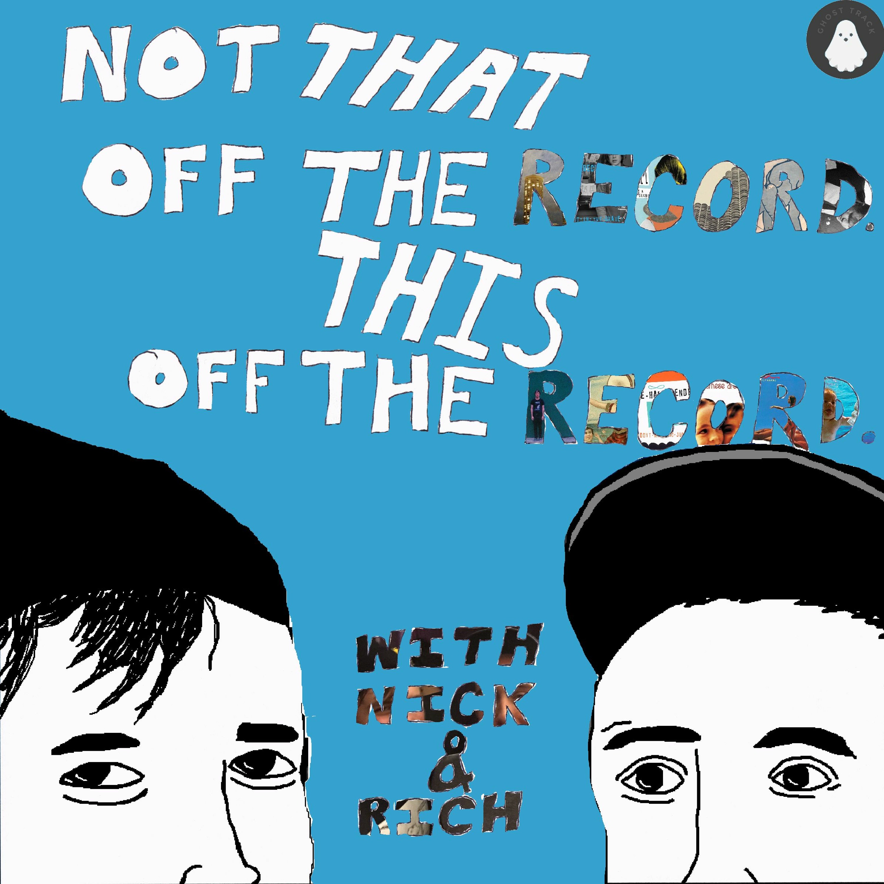 Not THAT Off The Record. THIS Off The Record. - Ep. 29