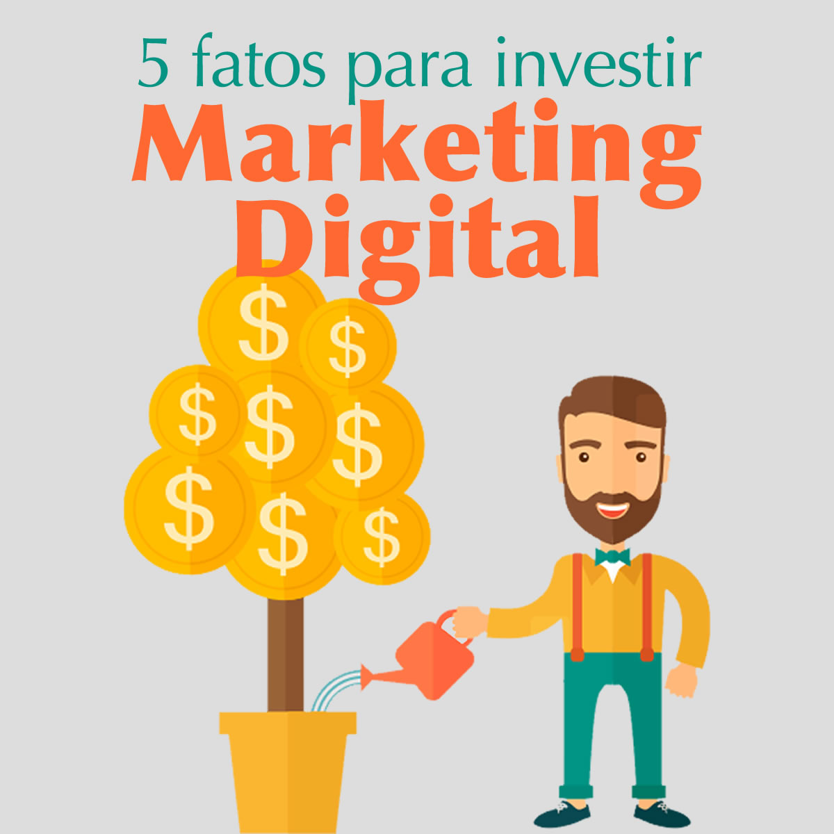 5 fatos para investir em marketing digital
