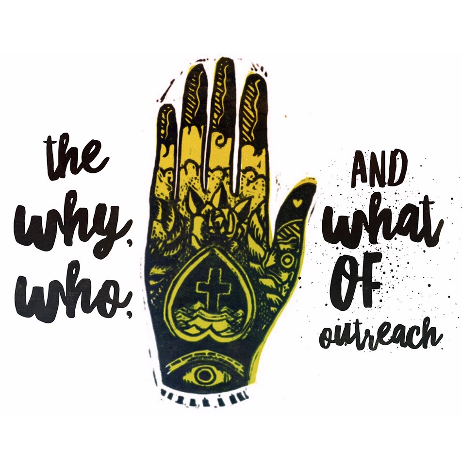 The Who, Why, and What of Outreach