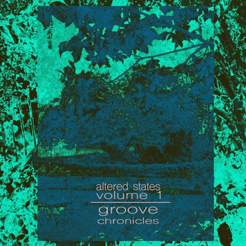 Altered State Vol 1 - Groove Chronicles