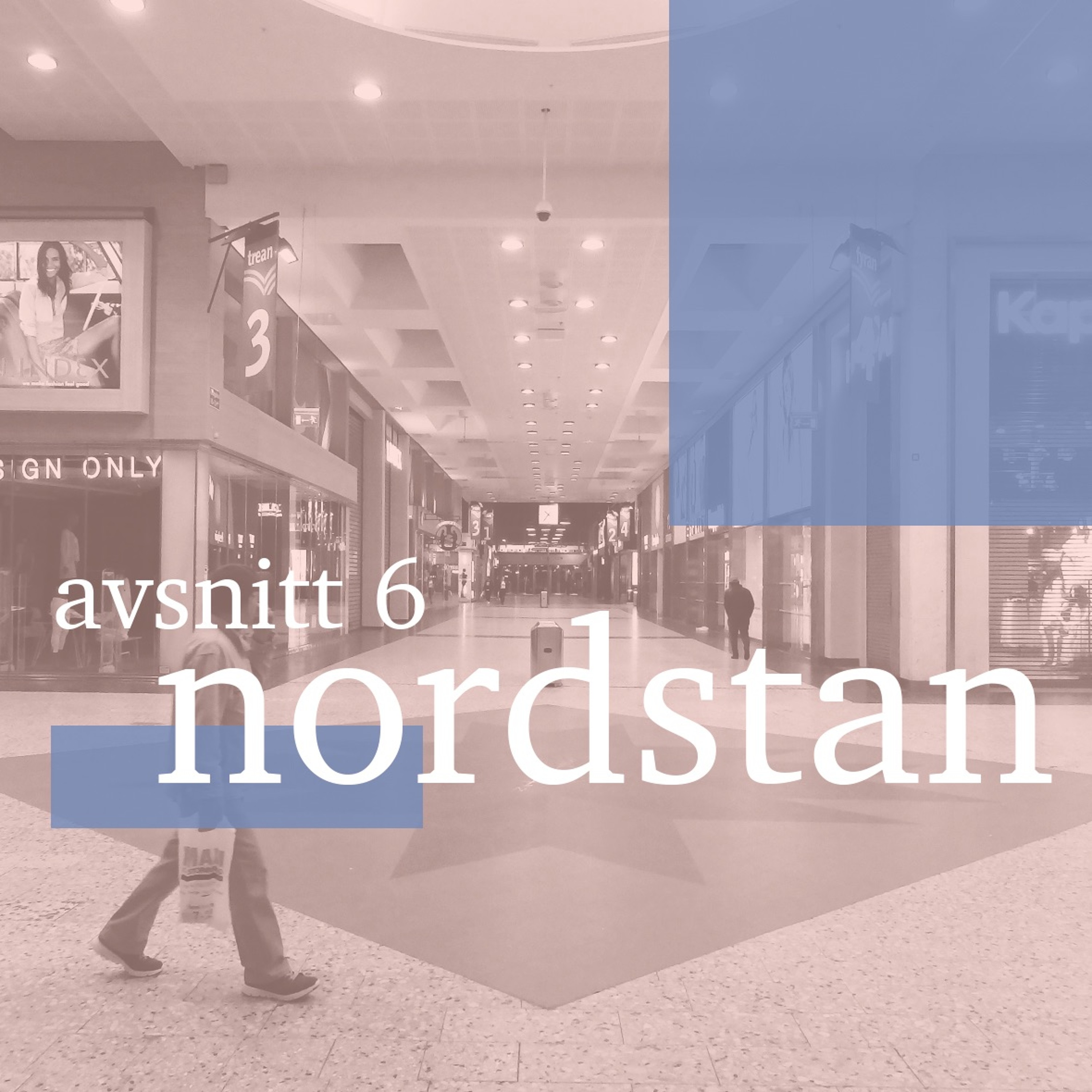 Avsnitt 6 - Nordstan