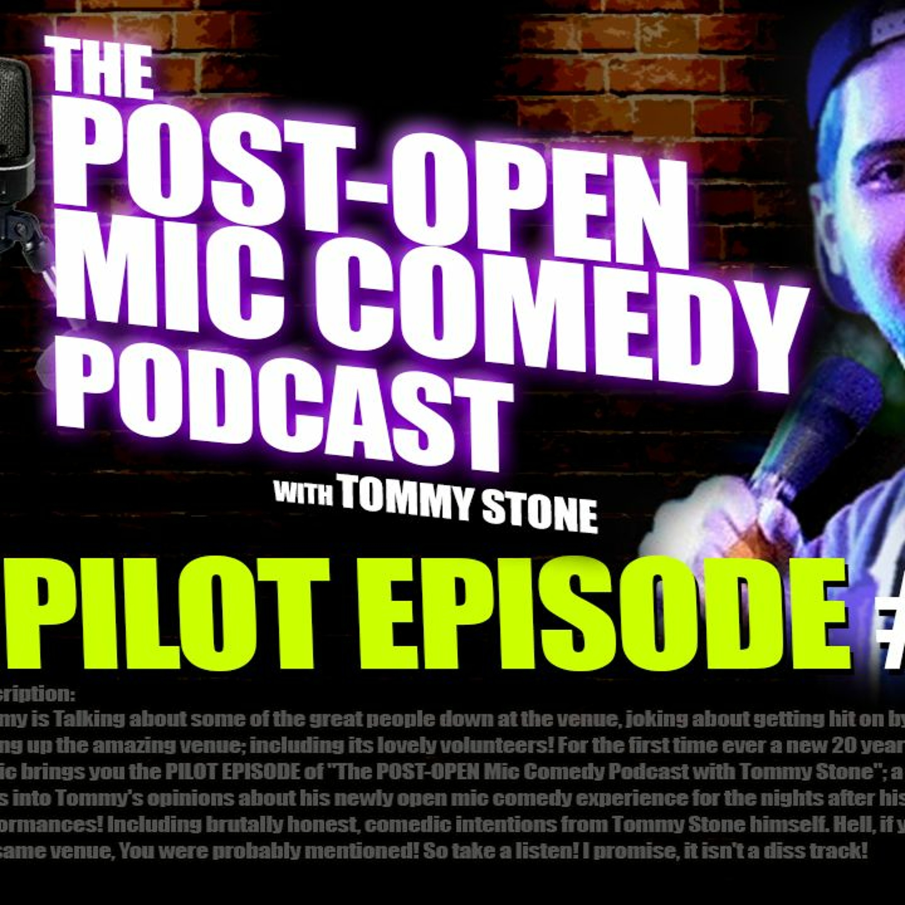 Episode #01 with Tommy Stone : The Post-OPEN Mic Comedy Podcast(5/22/2016)