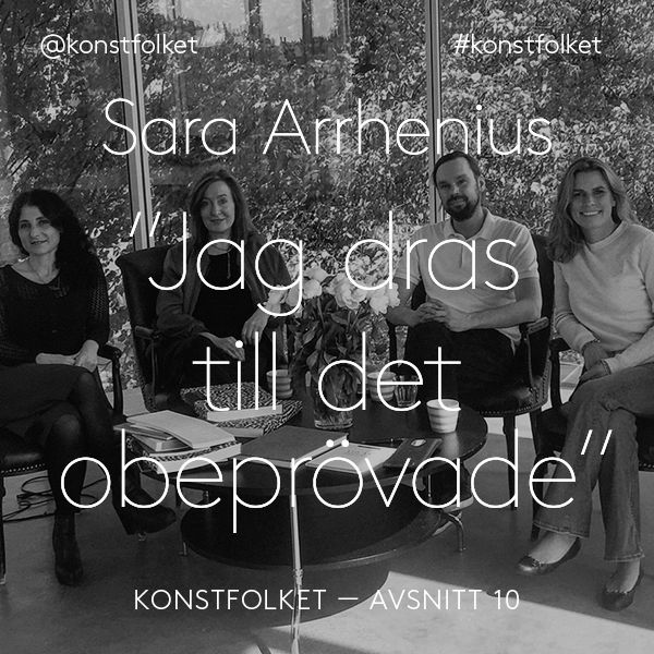 160525 "Jag dras till det obeprövade." - Sara Arrhenius gästar Konstfolket