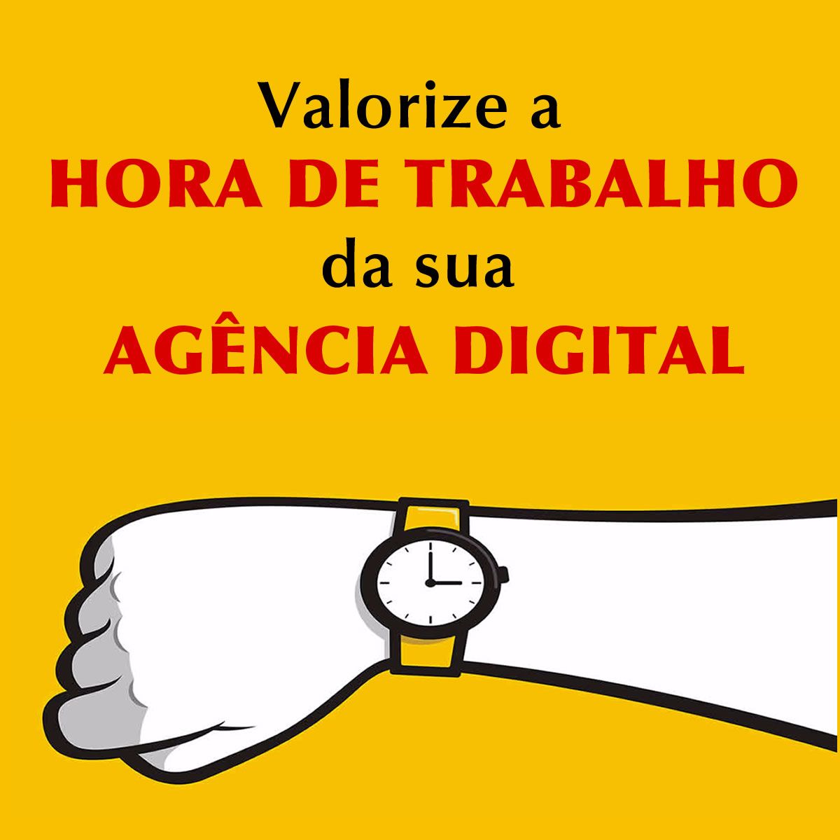 Valorize a hora de trabalho da sua agência digital