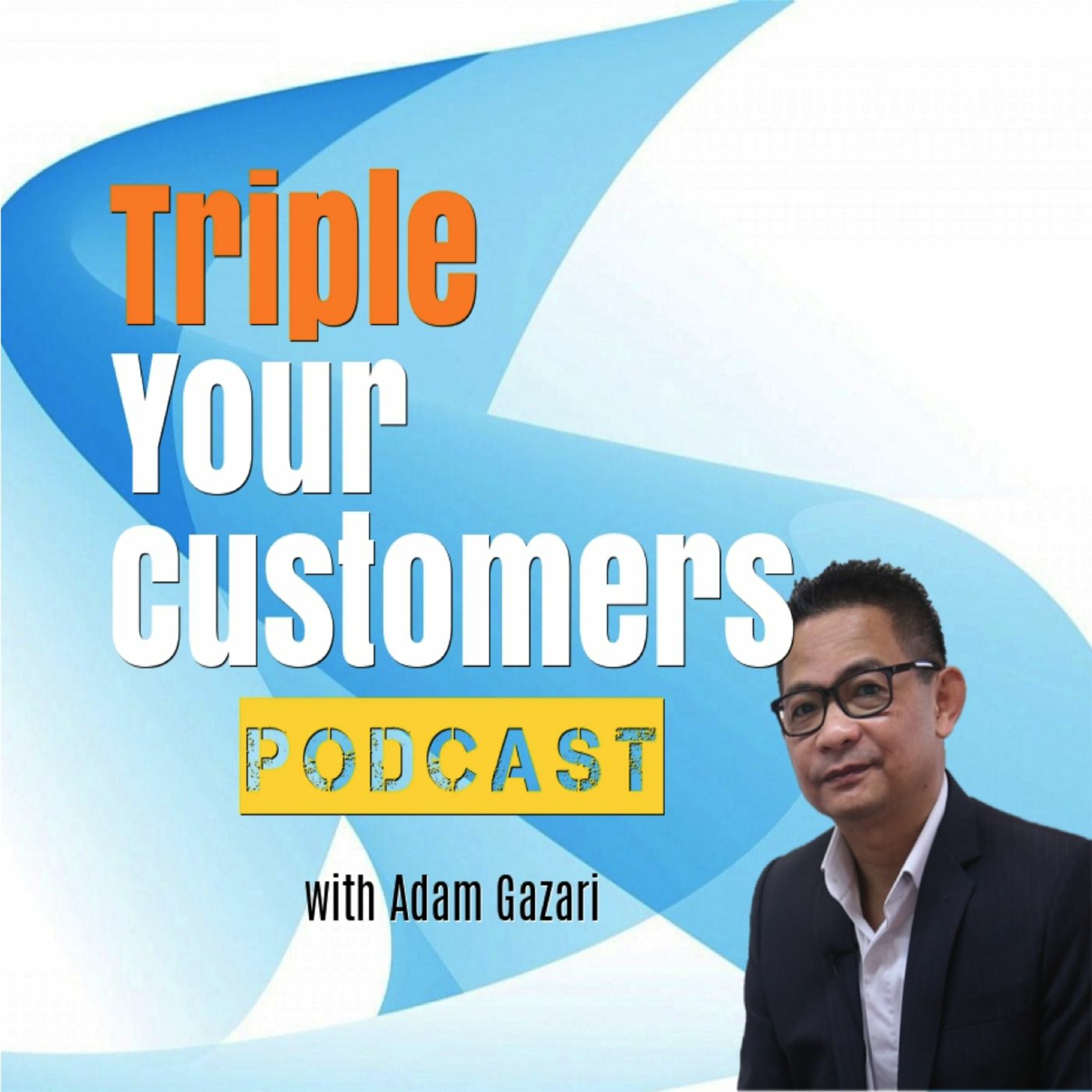 Triple Your Customers Episode 3