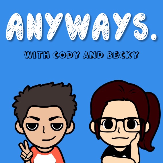 Anyways. w/ Cody & Becky