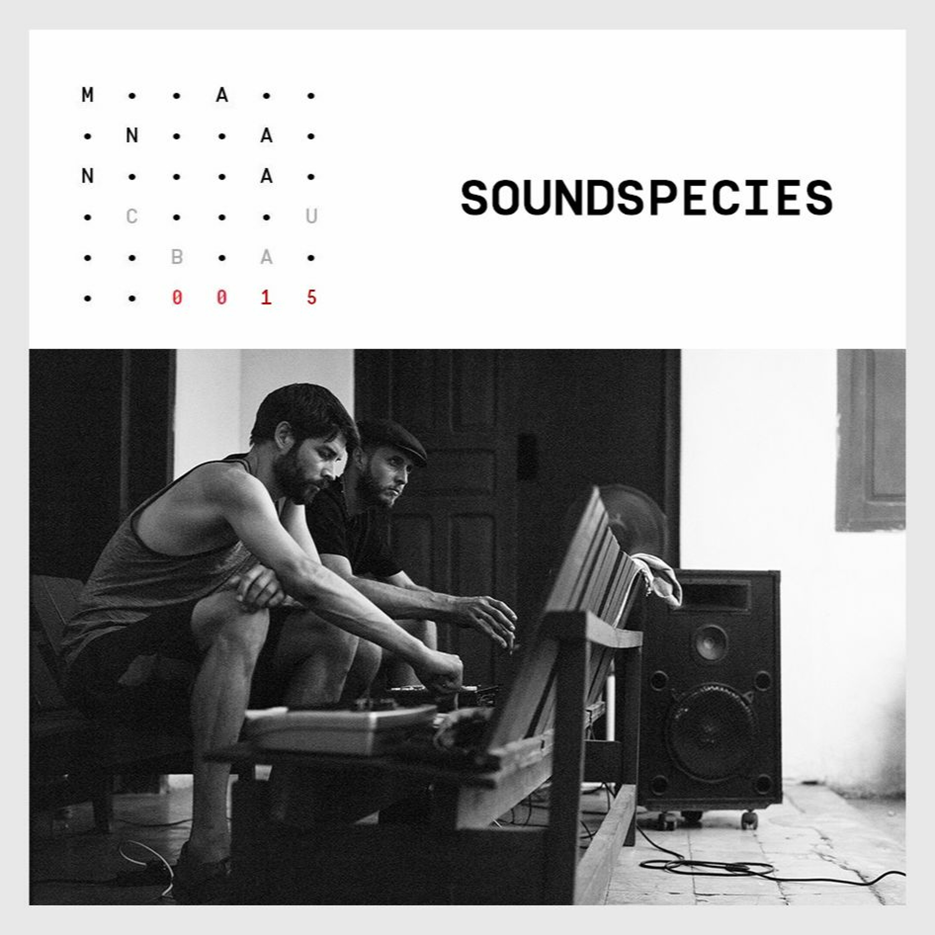 EP.0015 - SOUNDSPECIES - Manana 2016 Special