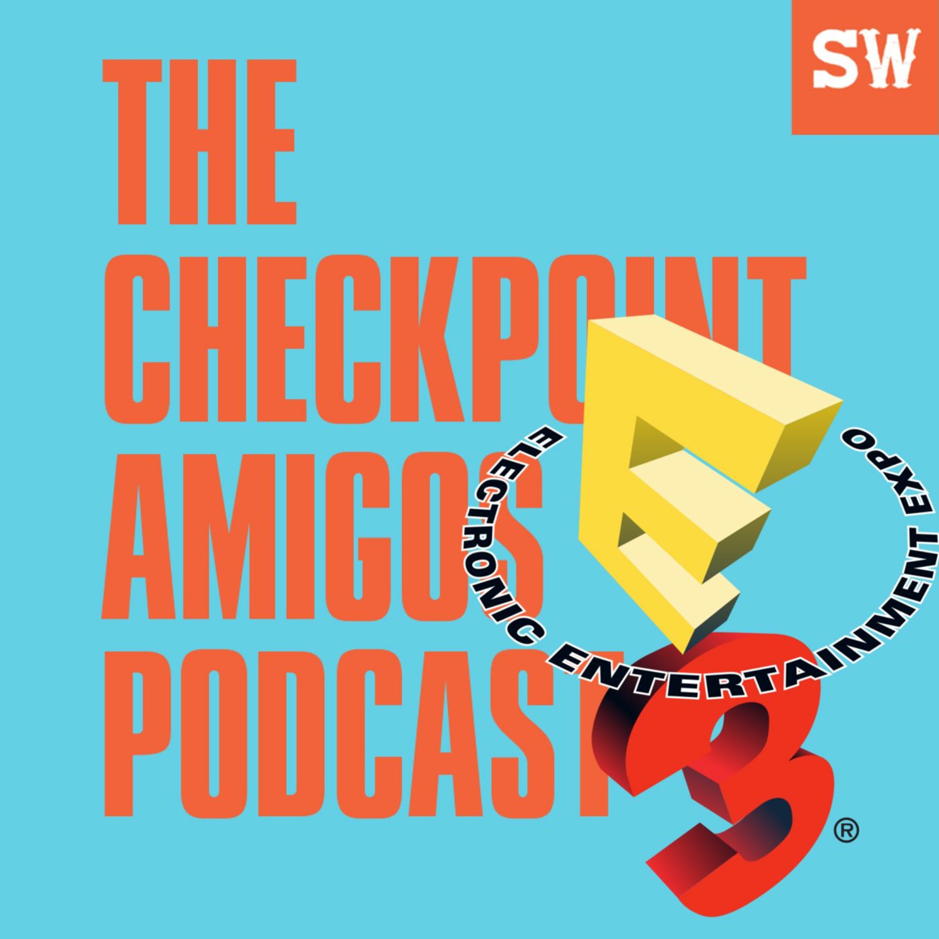 CheckPoint Amigos Podcast #23| E3 Aftermath Reaction & Breakdown