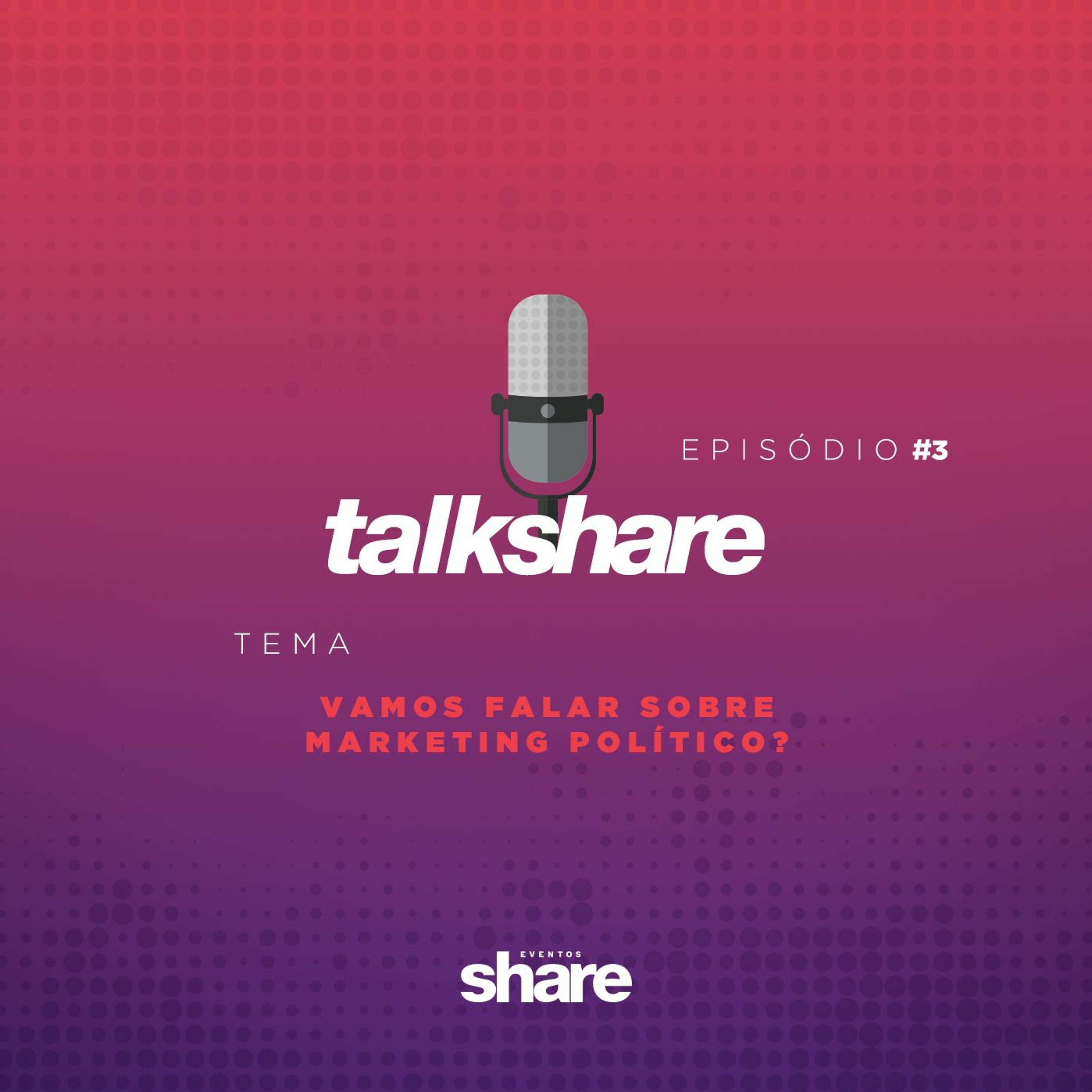 #3: Vamos Falar de Marketing Político?