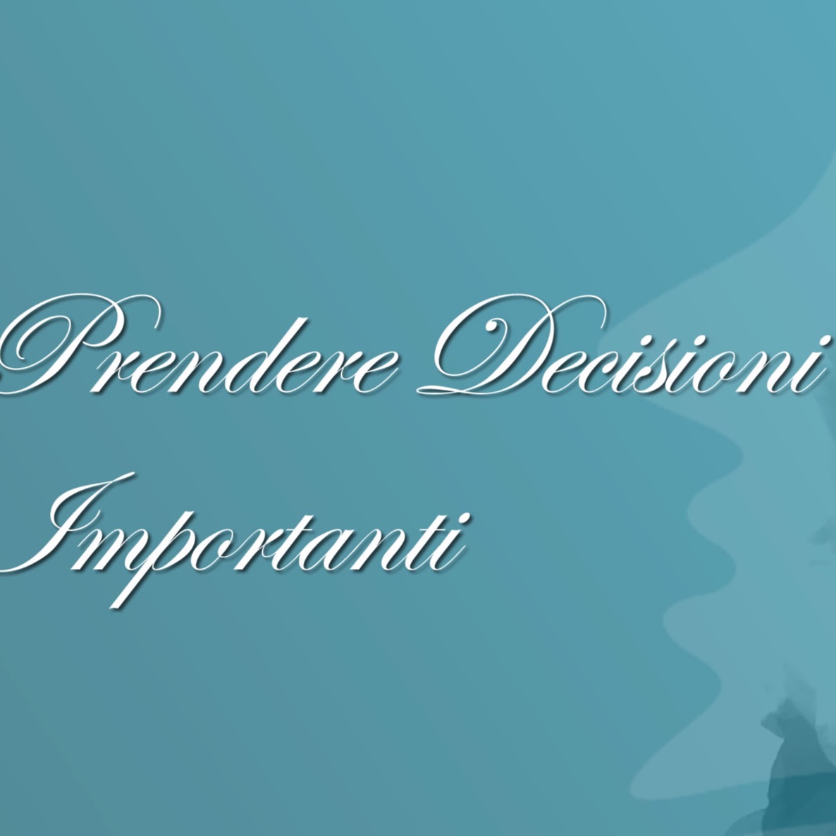 Come prendere Decisioni Importanti
