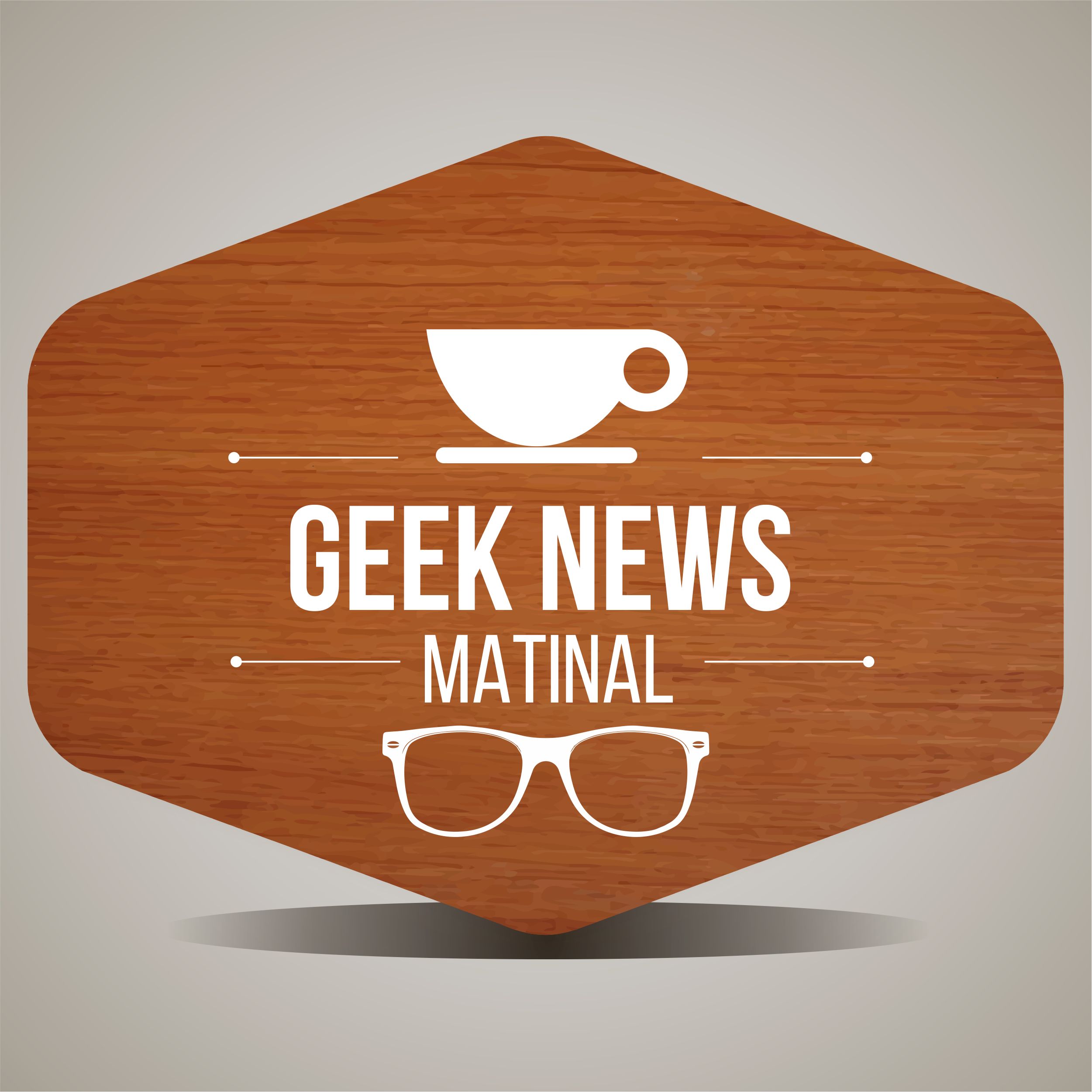 Geek News Matinal