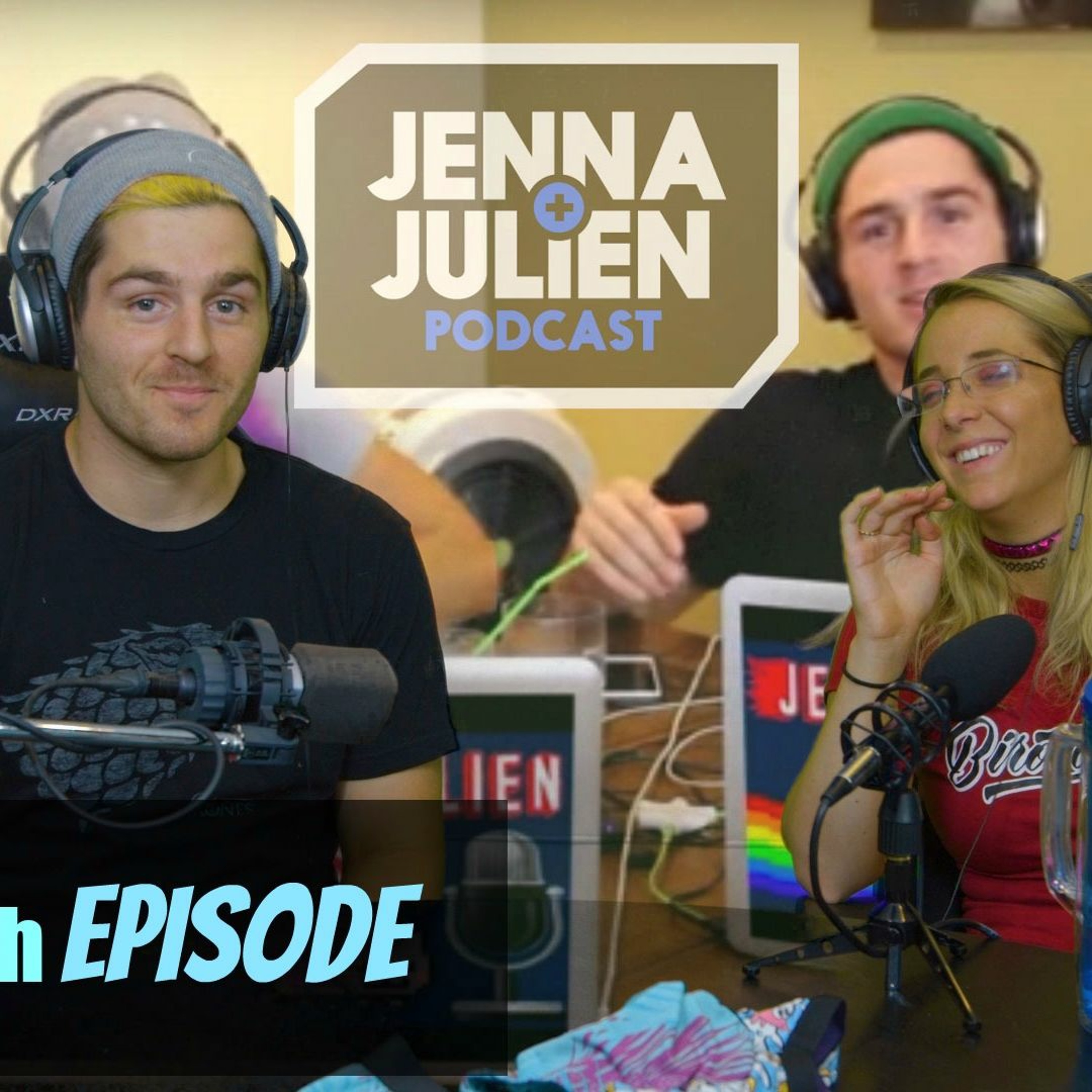 Jenna & Julien Podcast