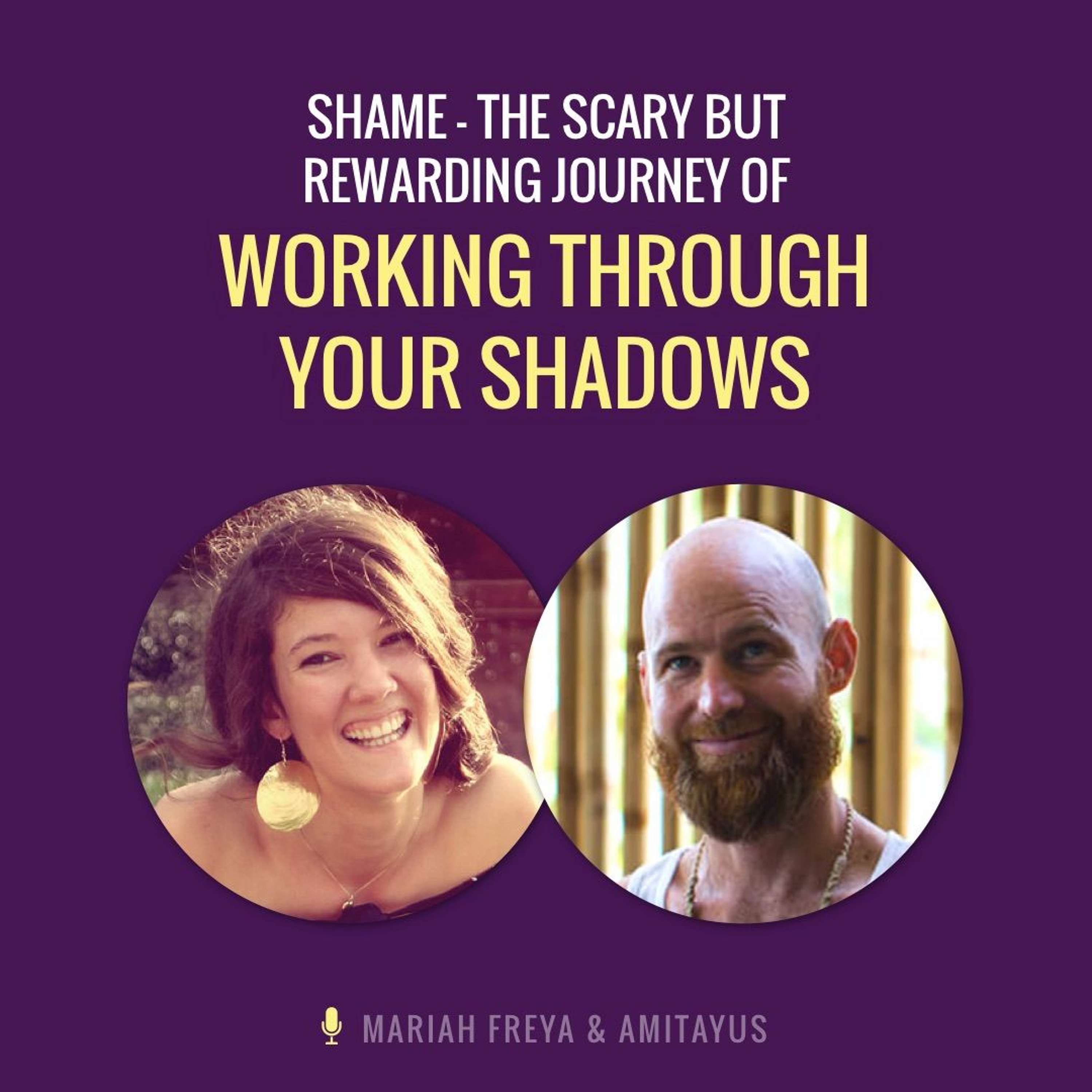 Shame – The Scary but Rewarding Journey of Working Through Your Shadows