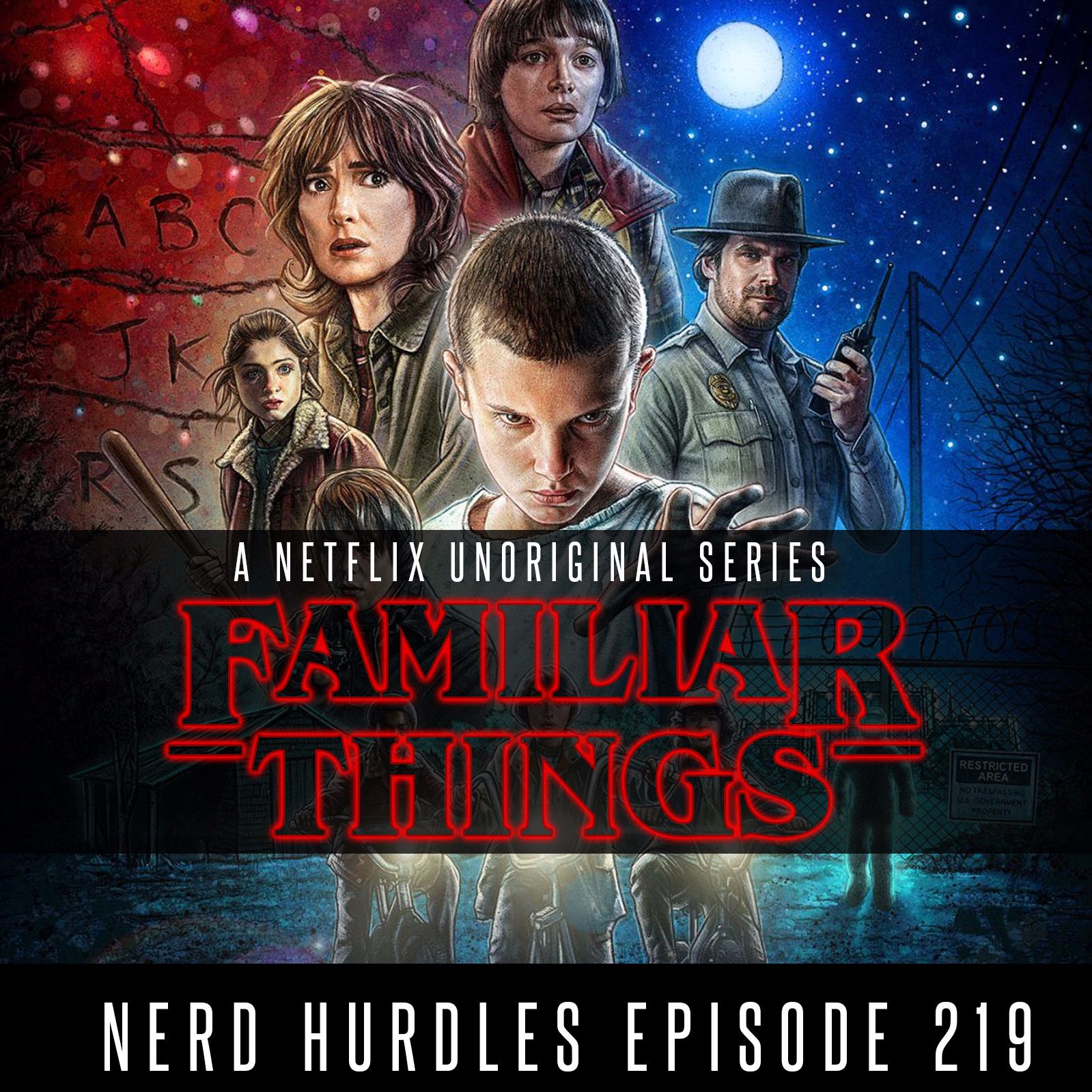 Episode 219: Familiar Things (A Netflix Unoriginal Series)