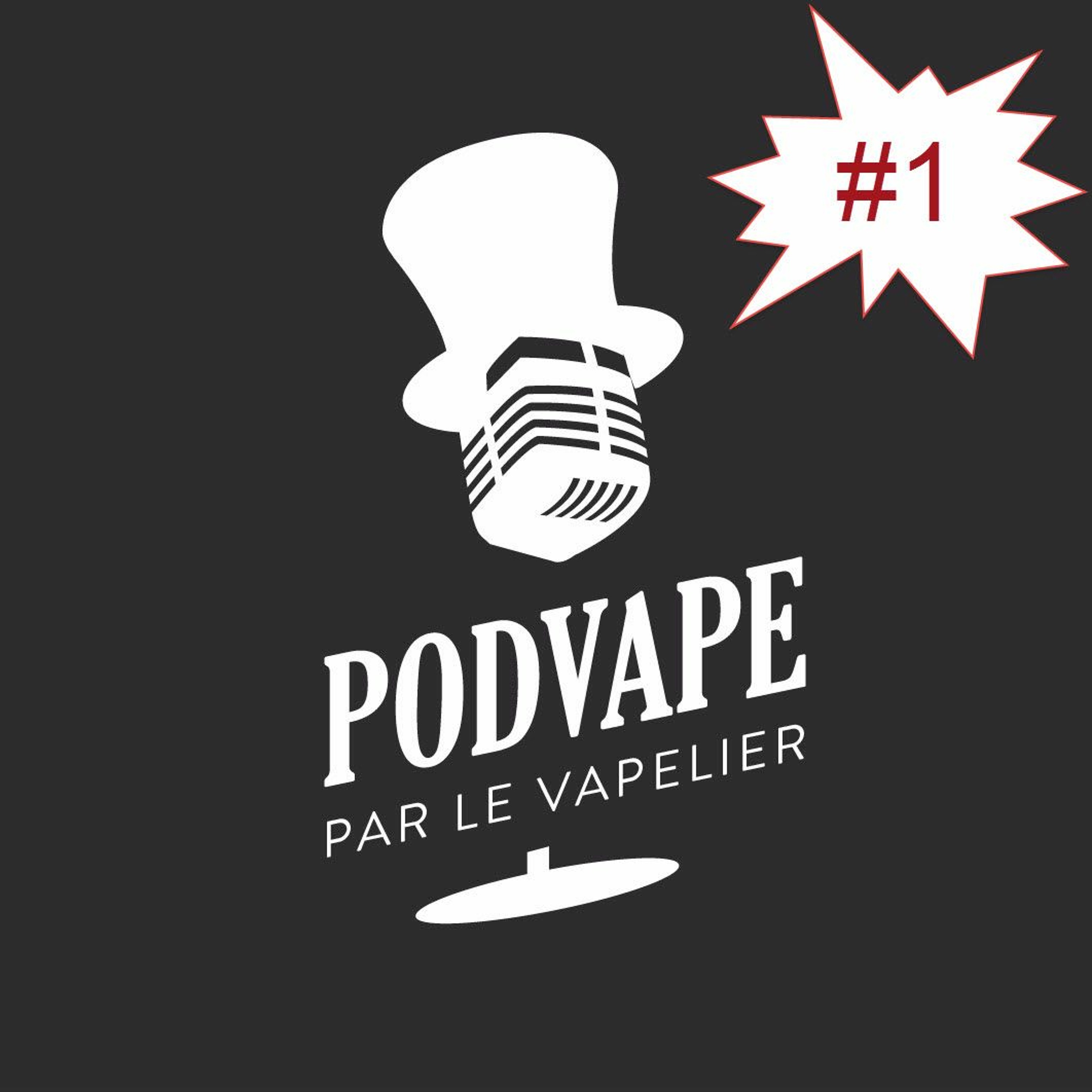 PODVAPE, le son de la vape !