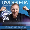 David Guetta Ft. Zara Larsson - This One's For You (House Of Labs Drums Mix)*D\L FULL VOCAL**