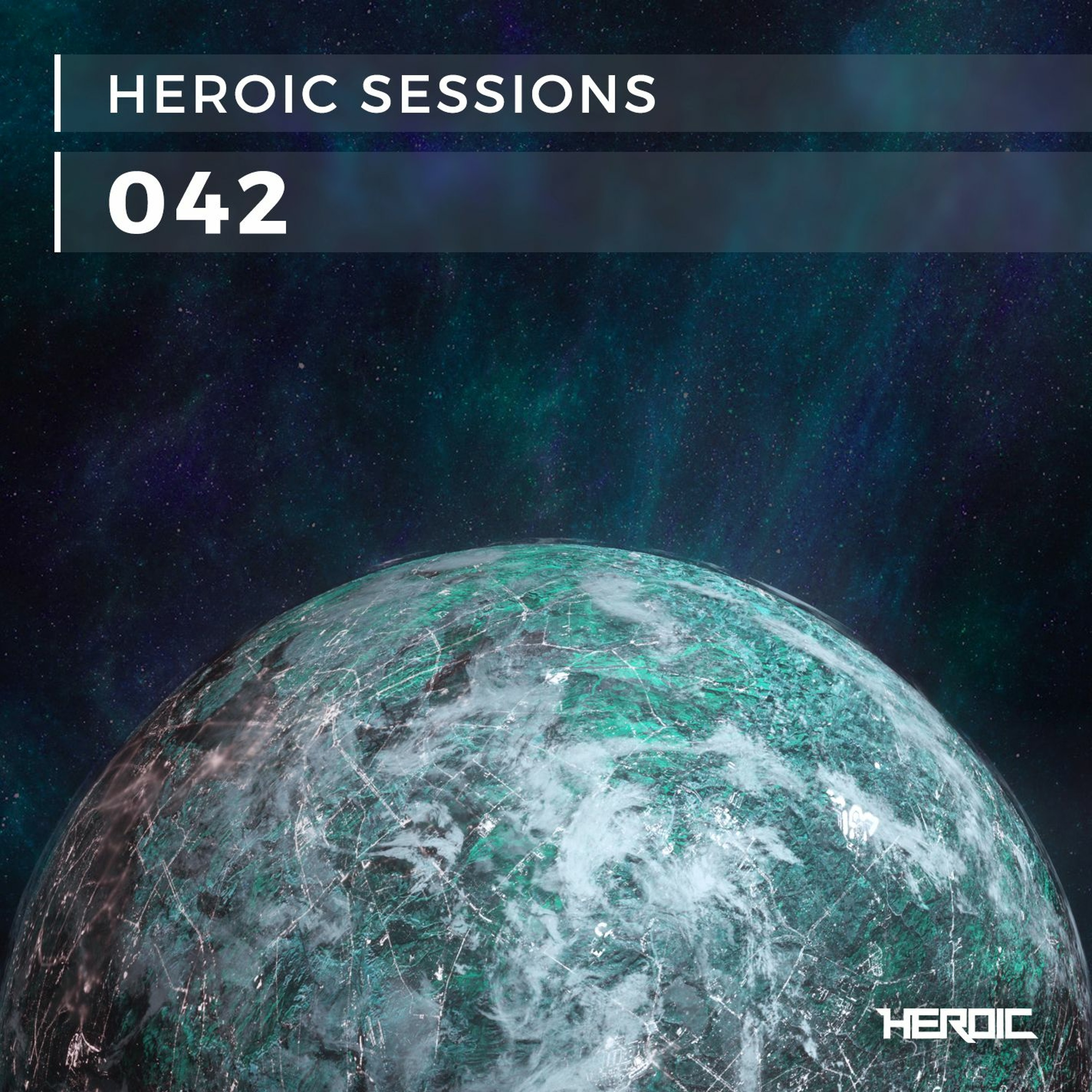Heroic Sessions - #042 - Heroic I: LUMEN (Continuous Mix)