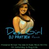 DESI GIRL - PRAT3EK - REMIX - ( MASTERED DEMO)