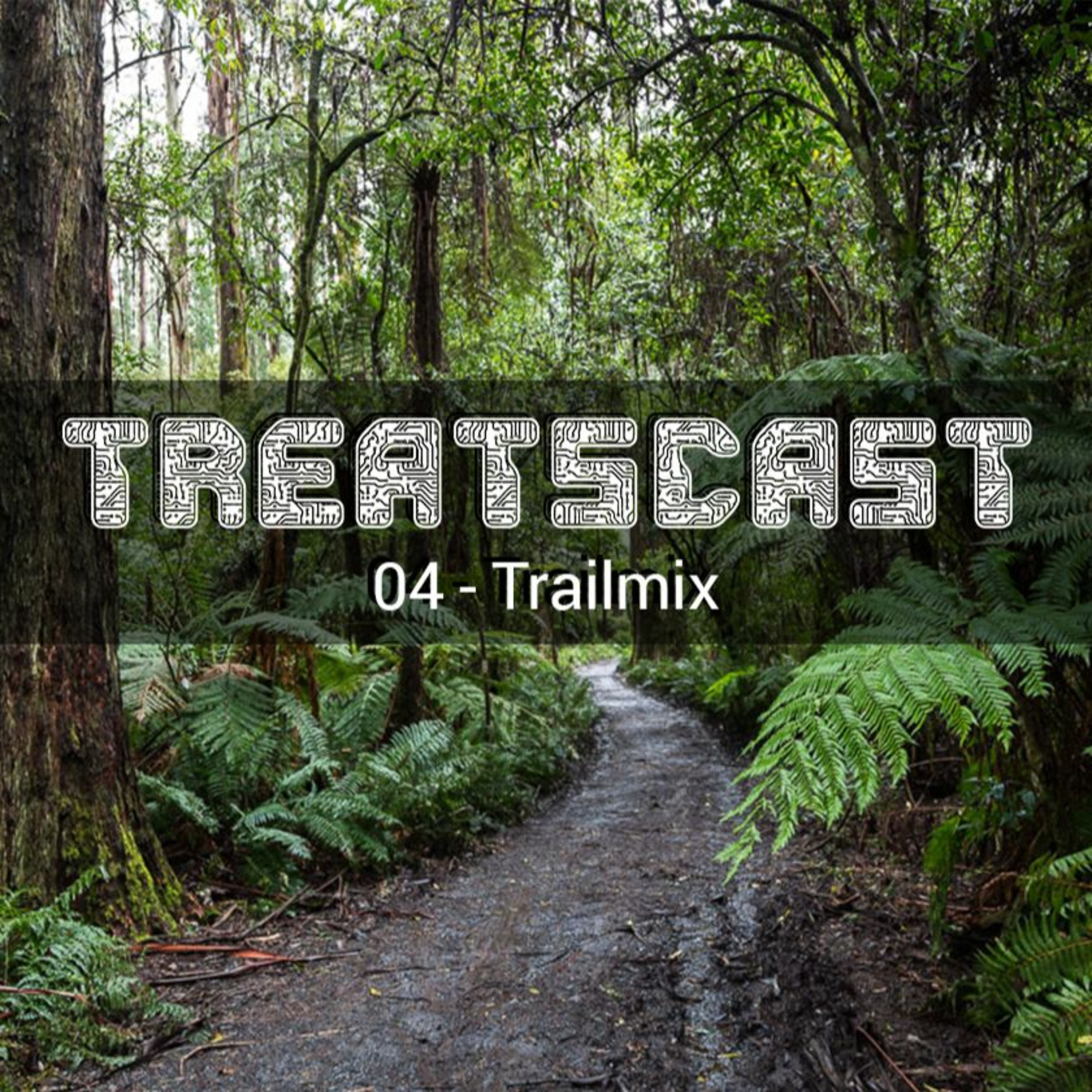 Treatscast 04 - Trailmix