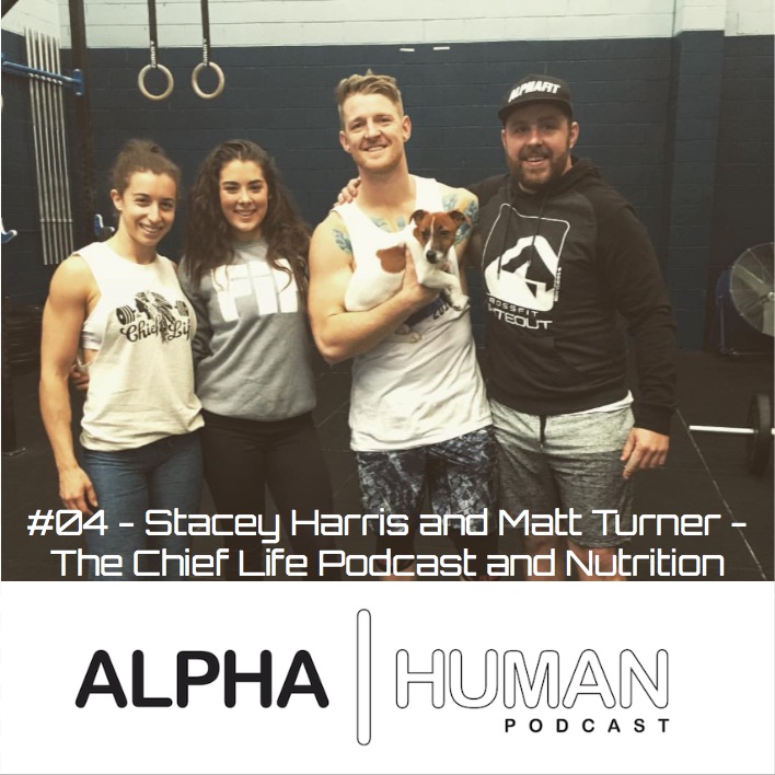 #04 - Stacey Harris and Matt Turner - The Chief Life Nutrition Coaching