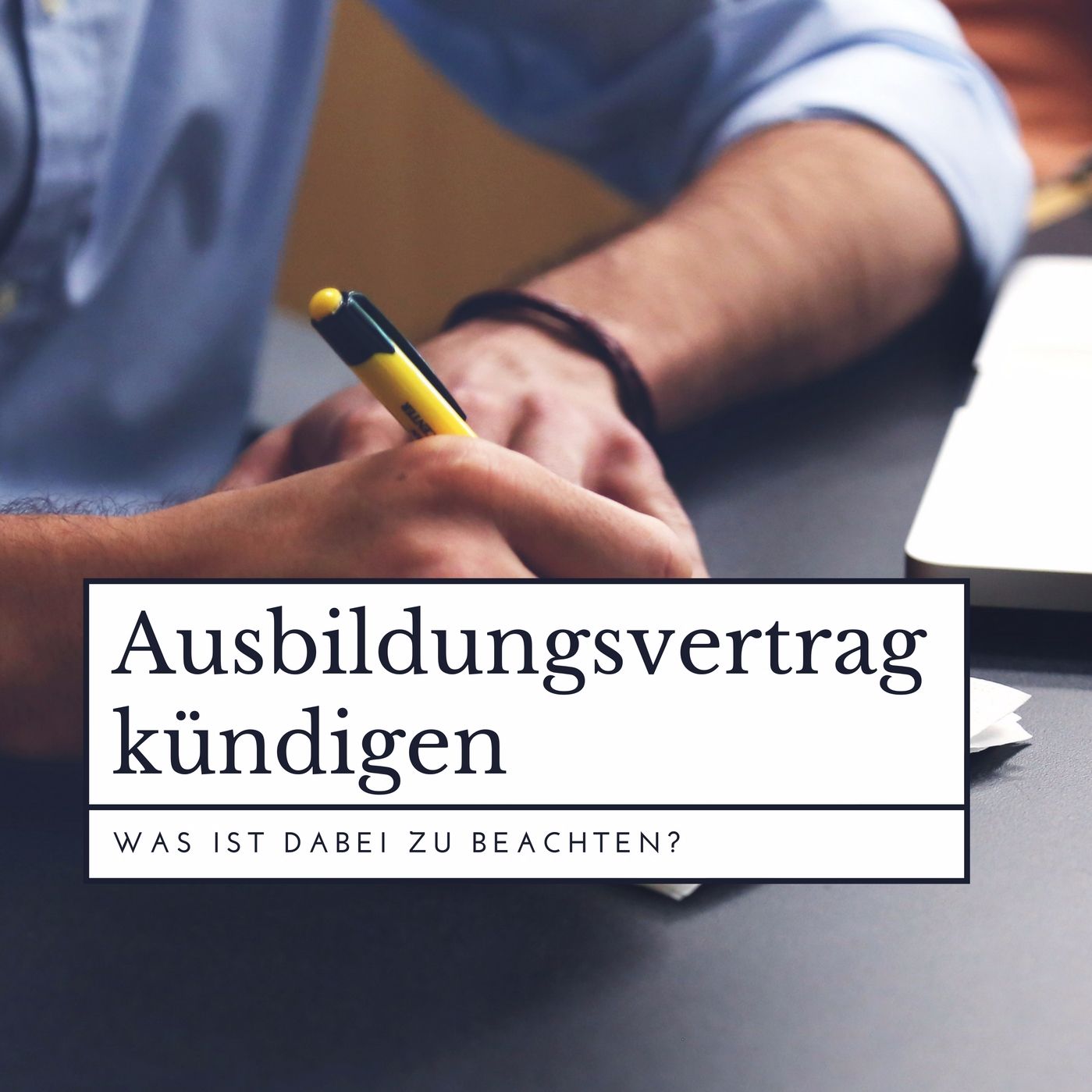 Ausbildungsvertrag kündigen – Was ist dabei zu beachten?