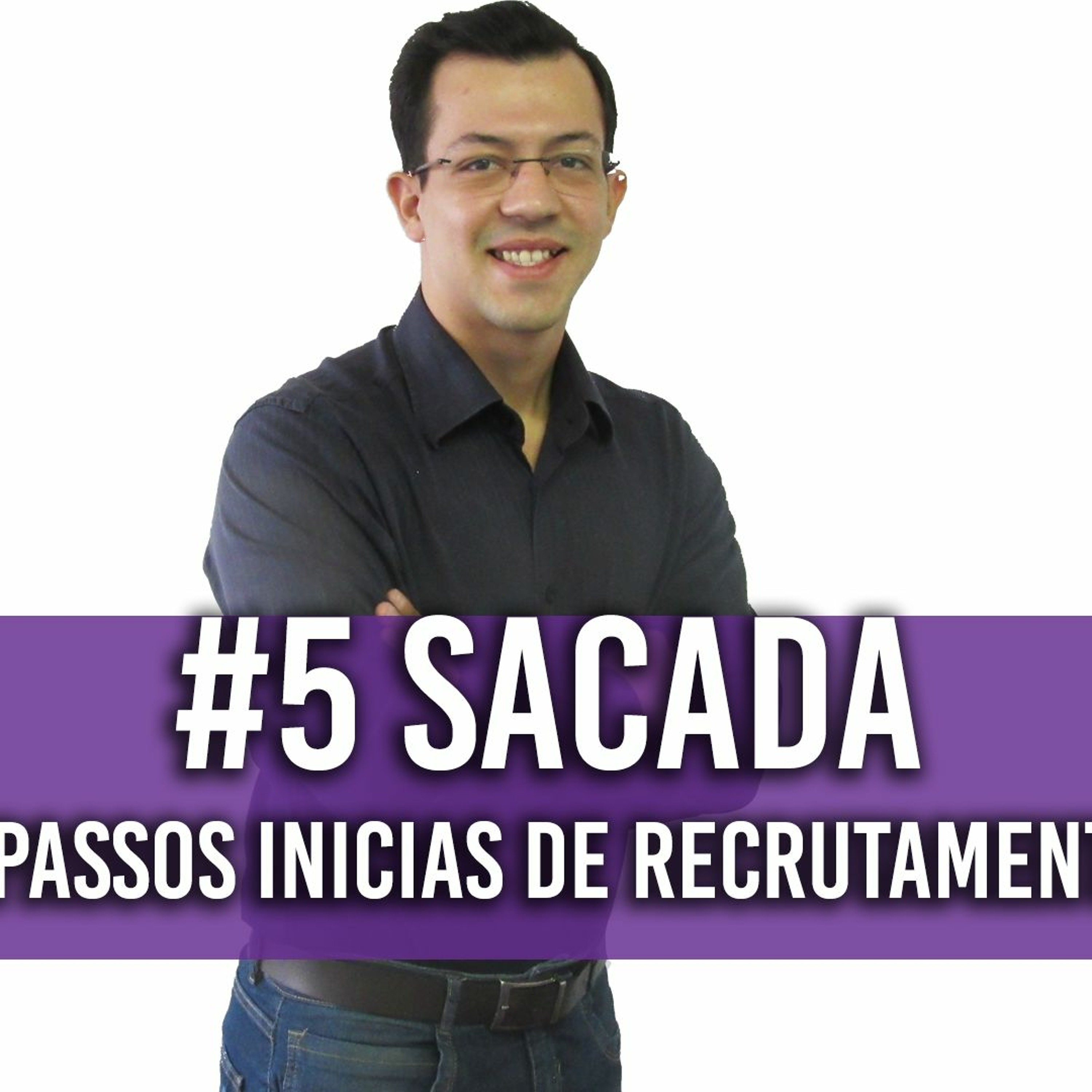 3 Passos Inicias De Recrutamento #5 SACADA DE EMPREGO
