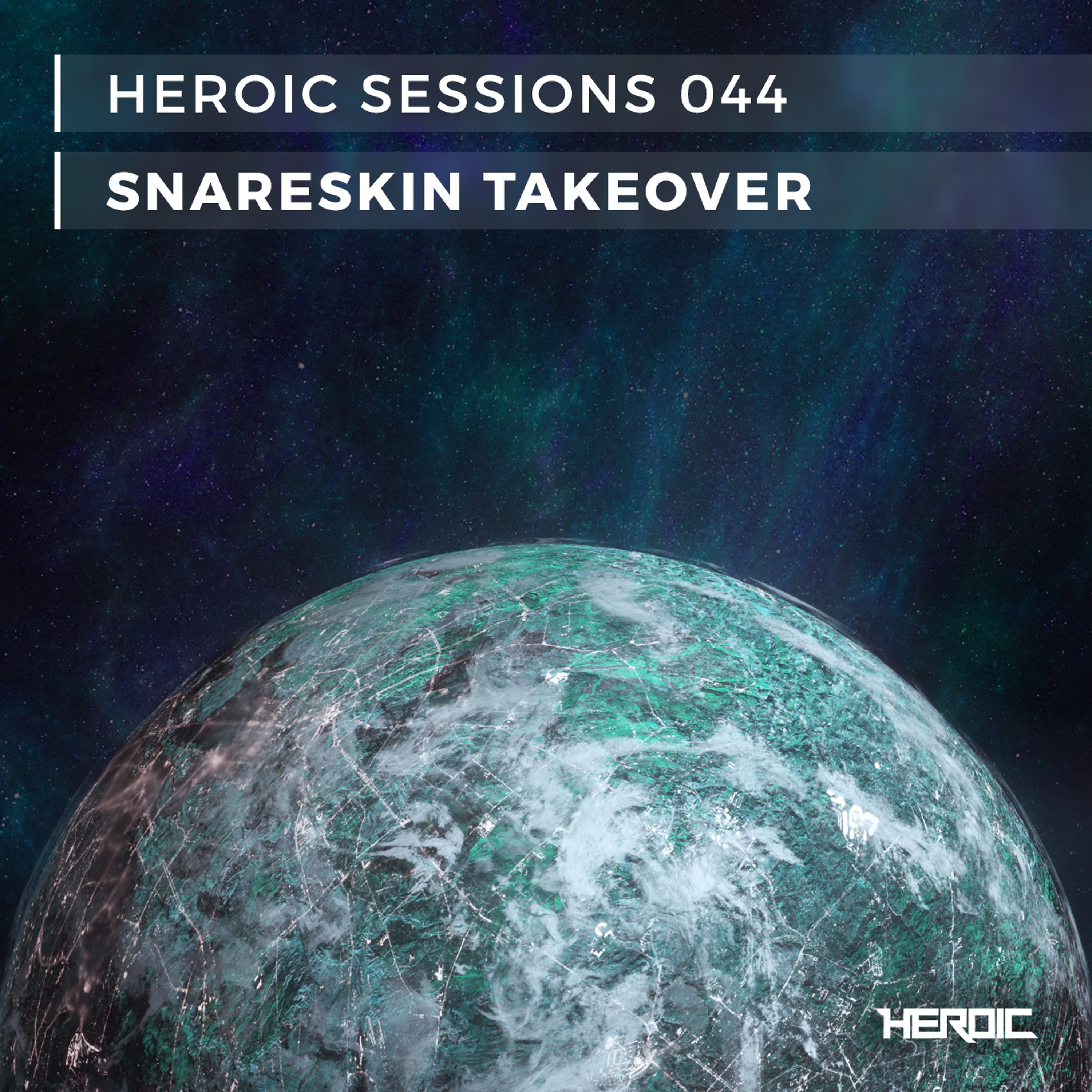Heroic Sessions - #044 - Snareskin Takeover