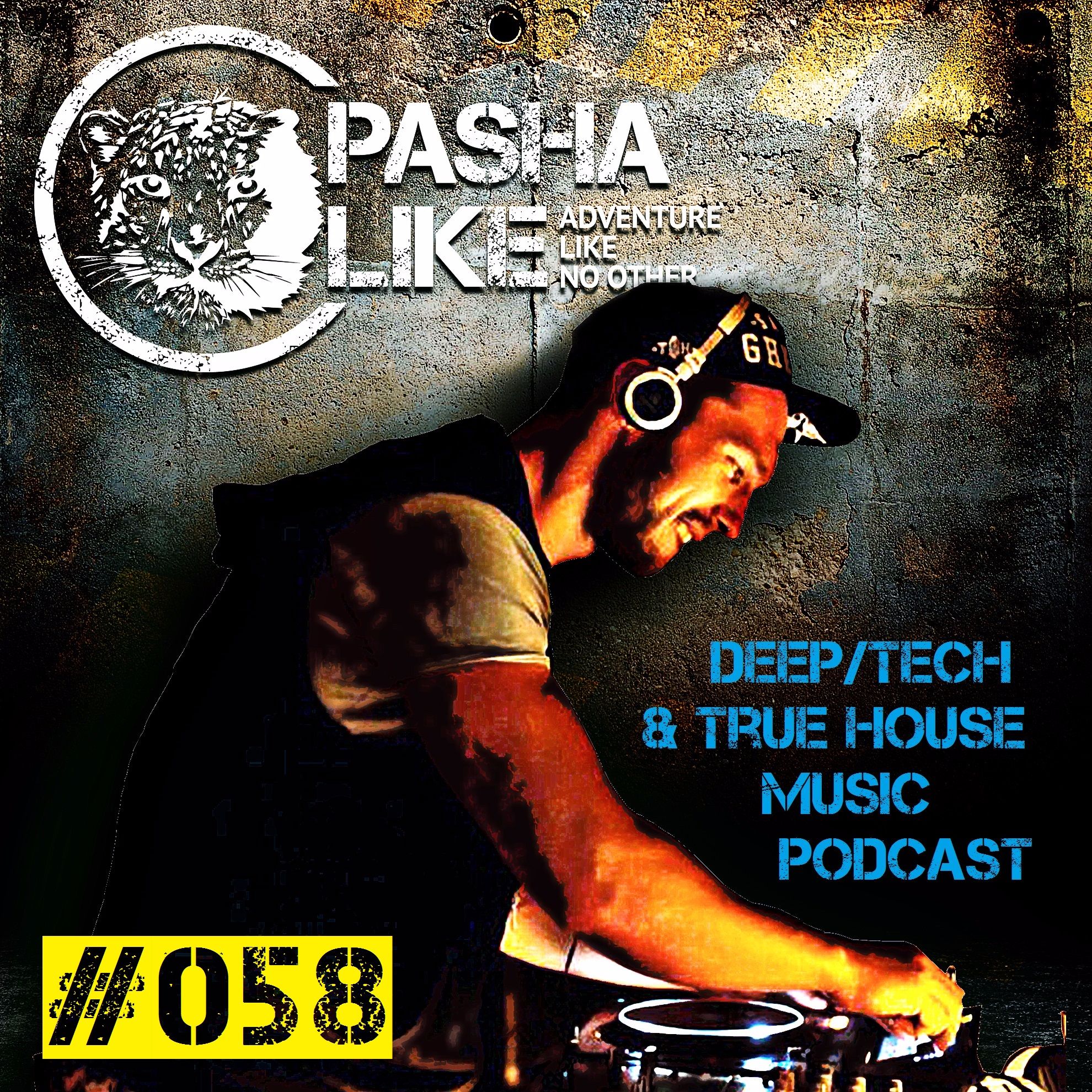 Deep, Tech & True House Music Podcast by Pasha Like