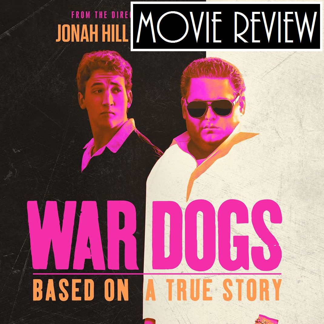 War Dogs REVIEW