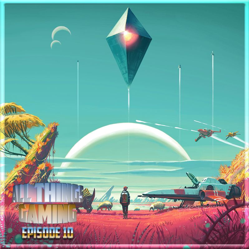 Ep 10 - No Man's Sky