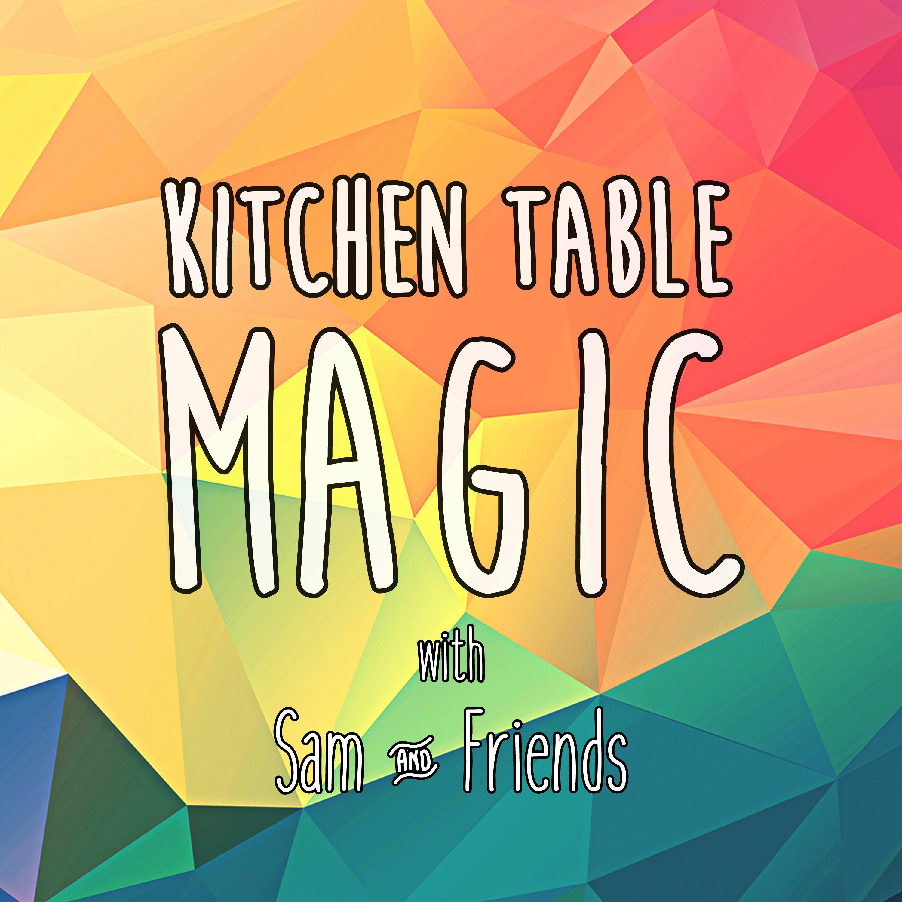Kitchen Table Magic