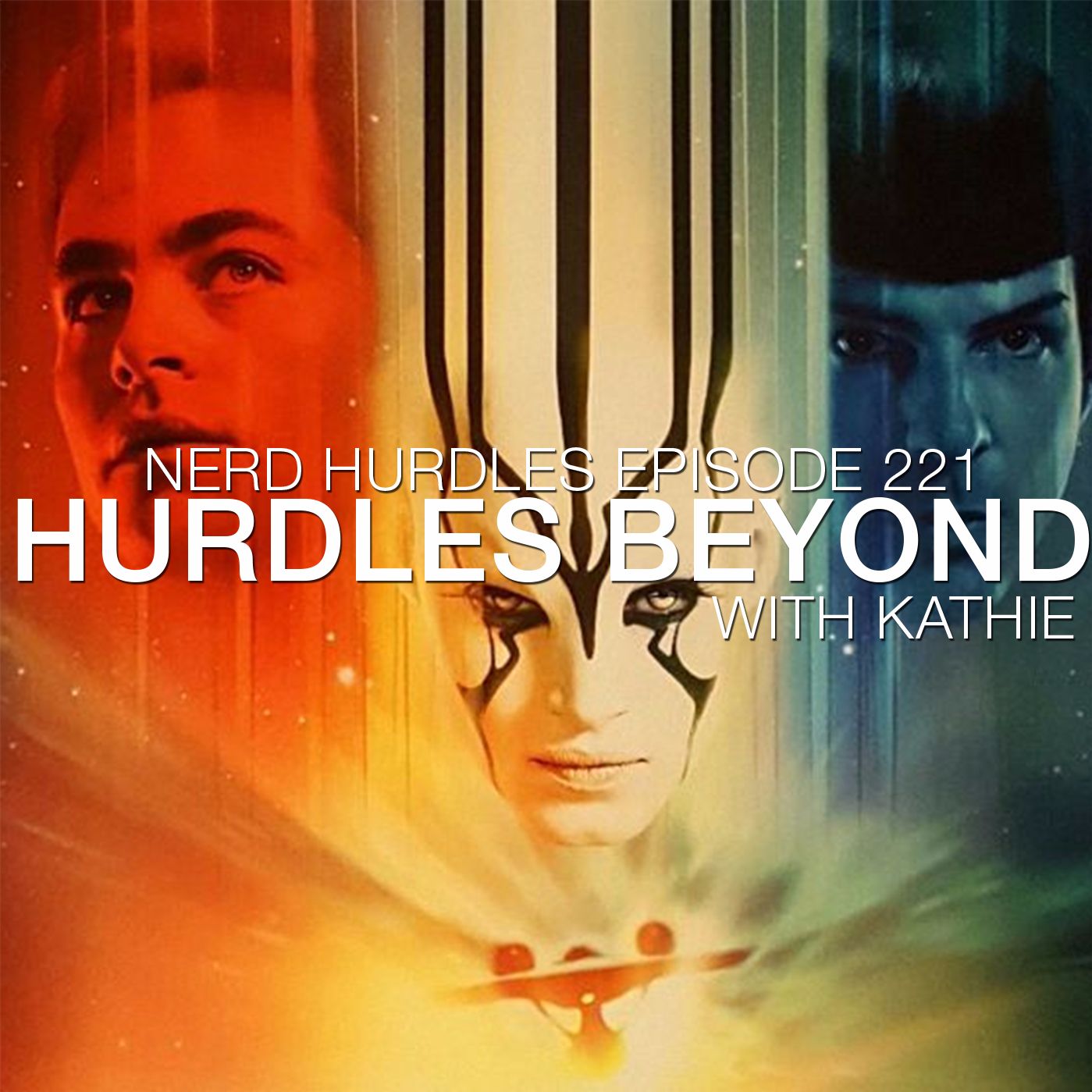 Episode 221: Hurdles Beyond (Star Trek Beyond Review)