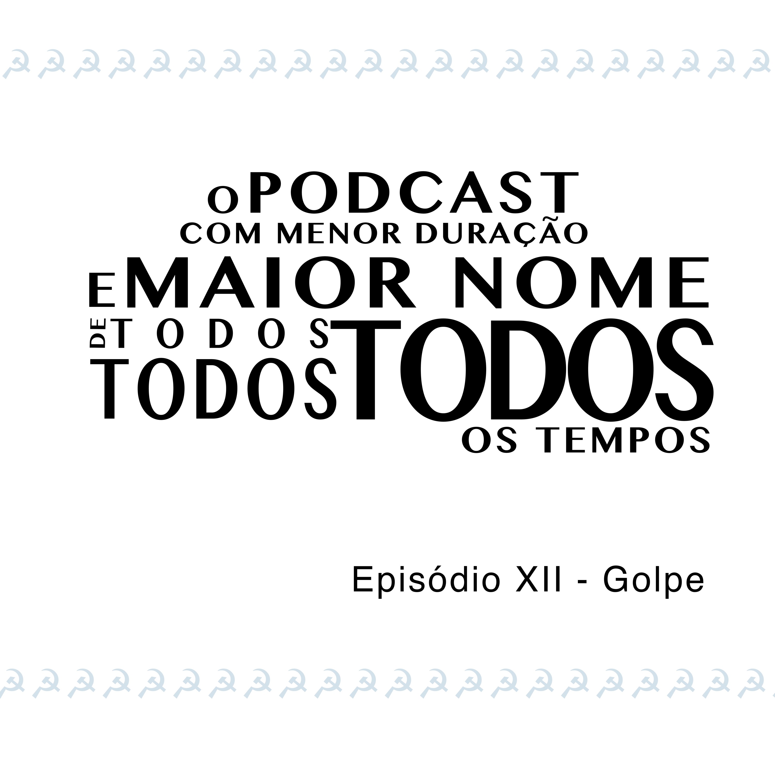 O Podcast Com Menor Duração e Maior Nome de Todos, Todos, Todos os Tempos