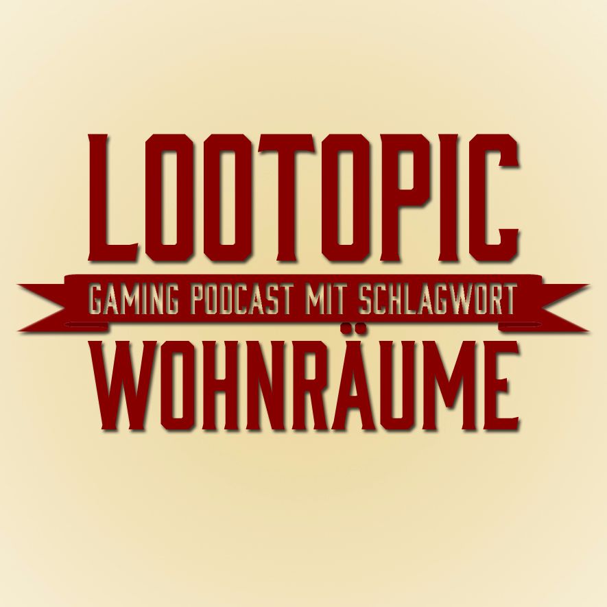 Lootopic - #5 Wohnräume Lootopic - #5 Wohnräume