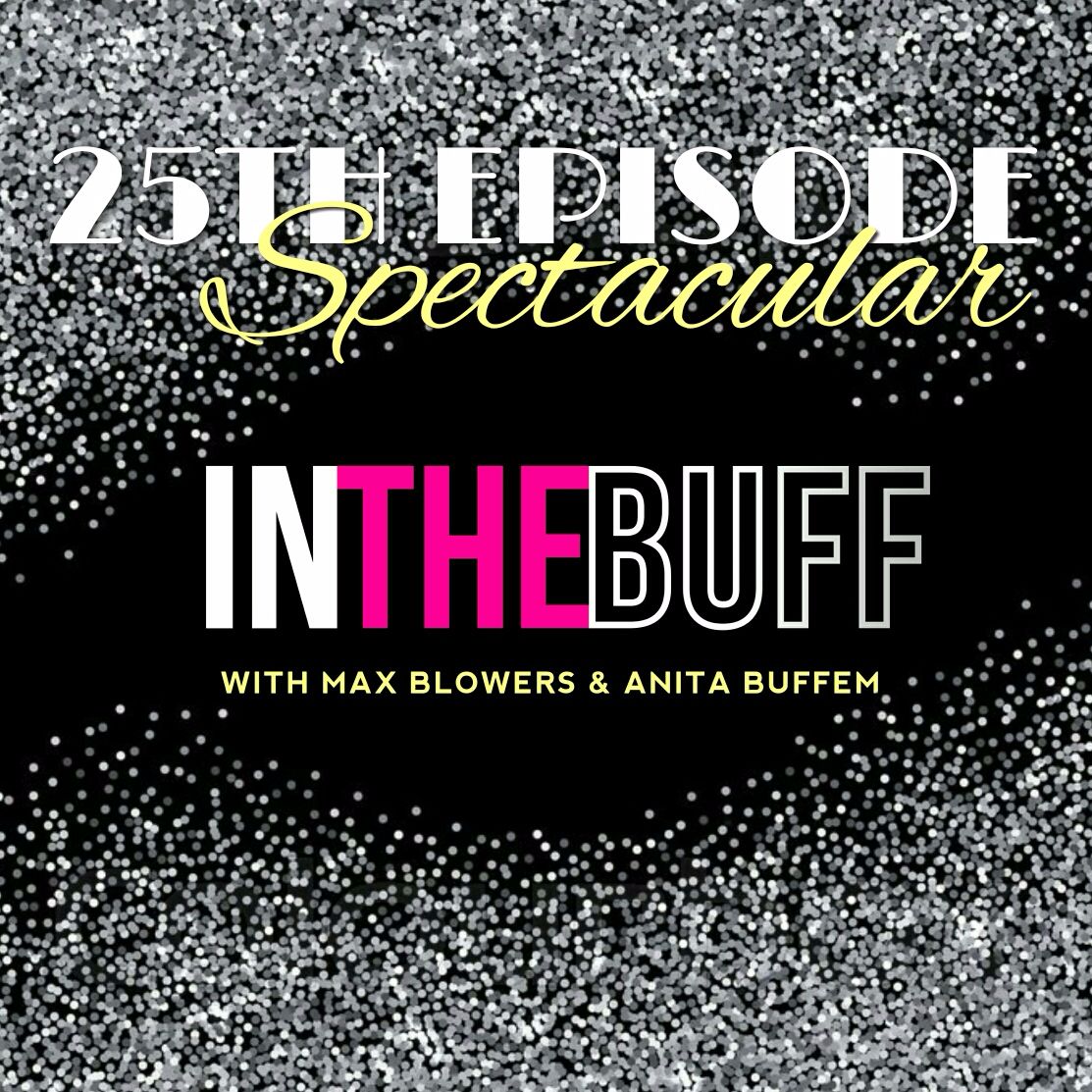 In The Buff Episode. 25