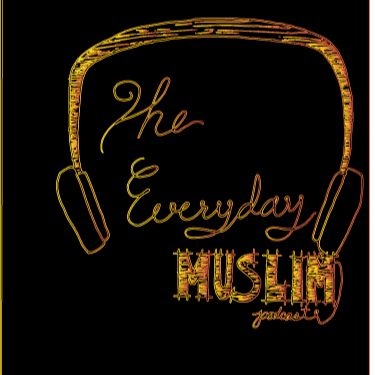 The Everyday Muslim Podcast