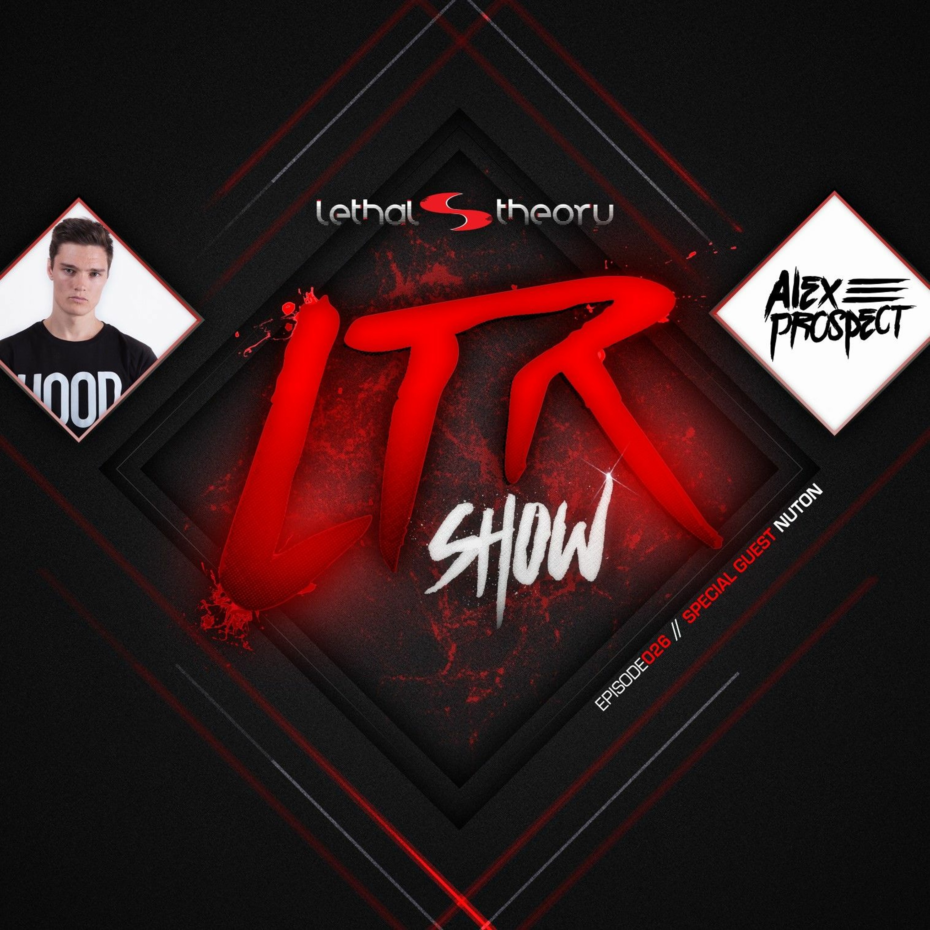 LTR Show 26 - Alex Prospect With special Guest Nuton