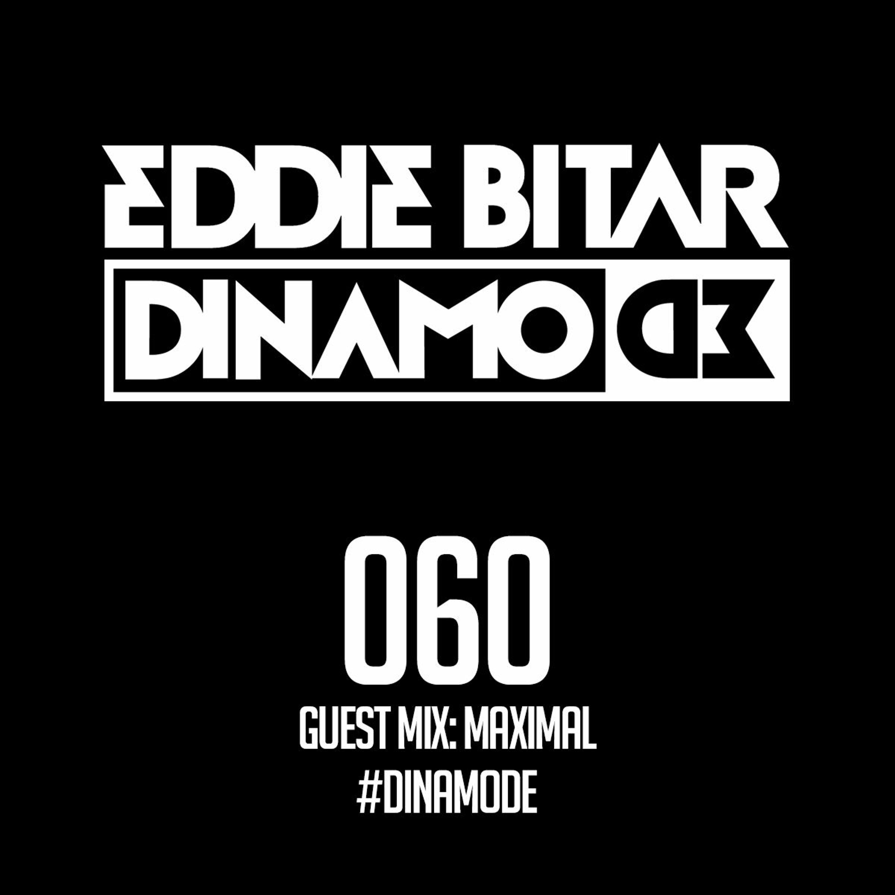 Dinamode 060 - Maximal Guest Mix