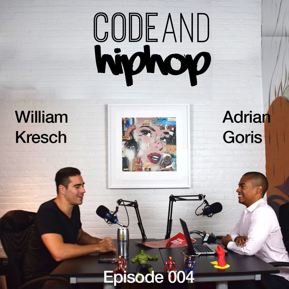 Code And Hip Hop - Ep. 004 - Will Kresch Code And Hip Hop - Ep. 004 - Will Kresch