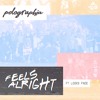 Polographia - Feels Alright (ft. Looks Fade)
