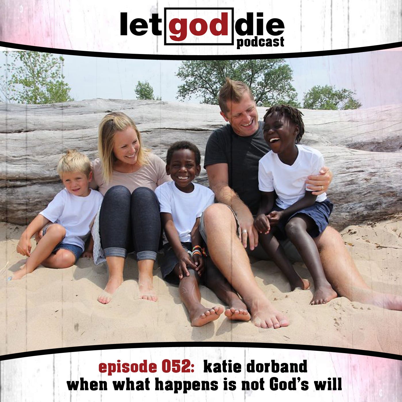 052 - katie dorband - when what happens is not God's will