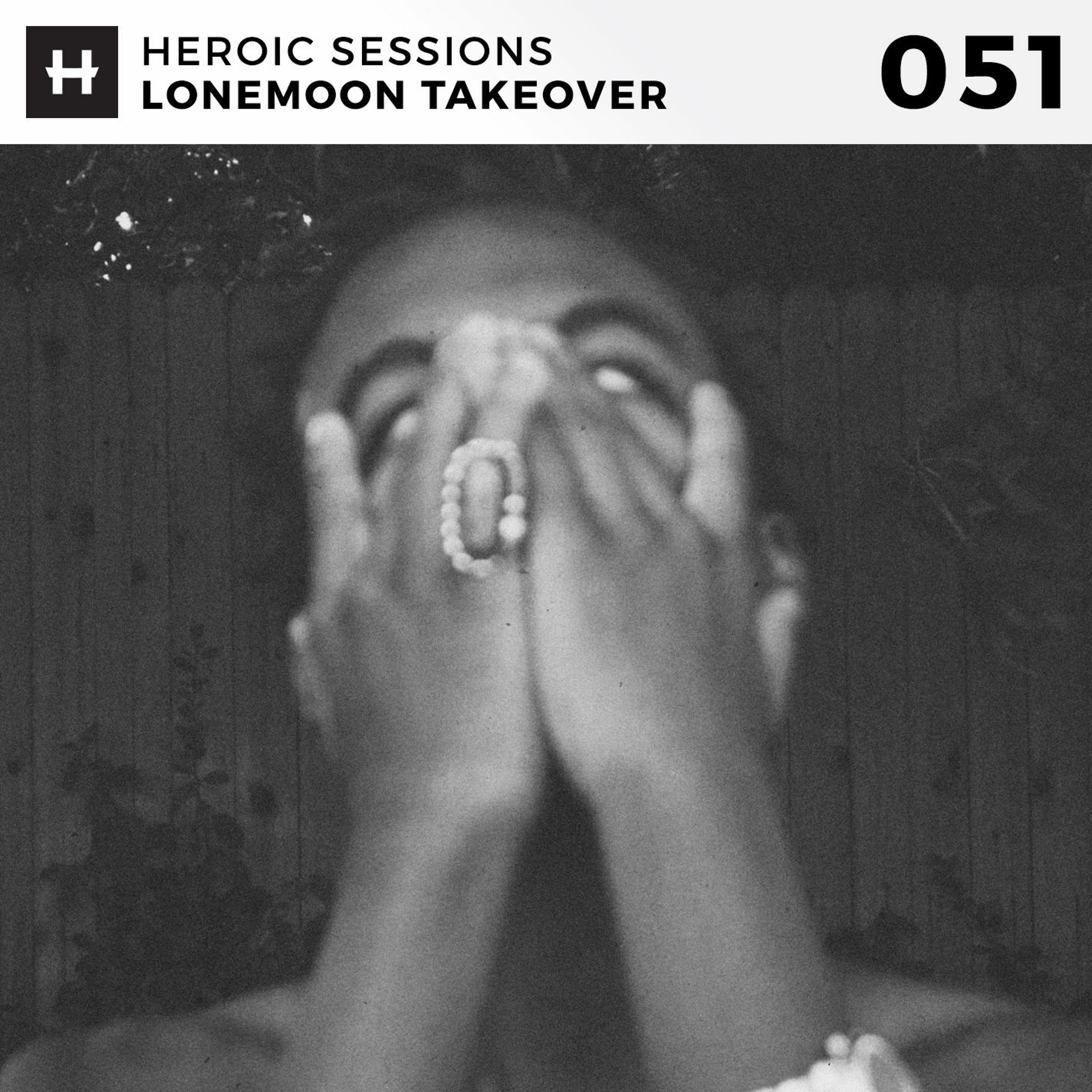 Heroic Sessions - #051 - Lonemoon Takeover
