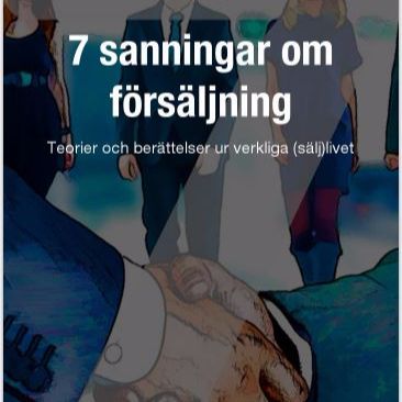 Kapitel 2 i boken 7 sanningar om försäljning