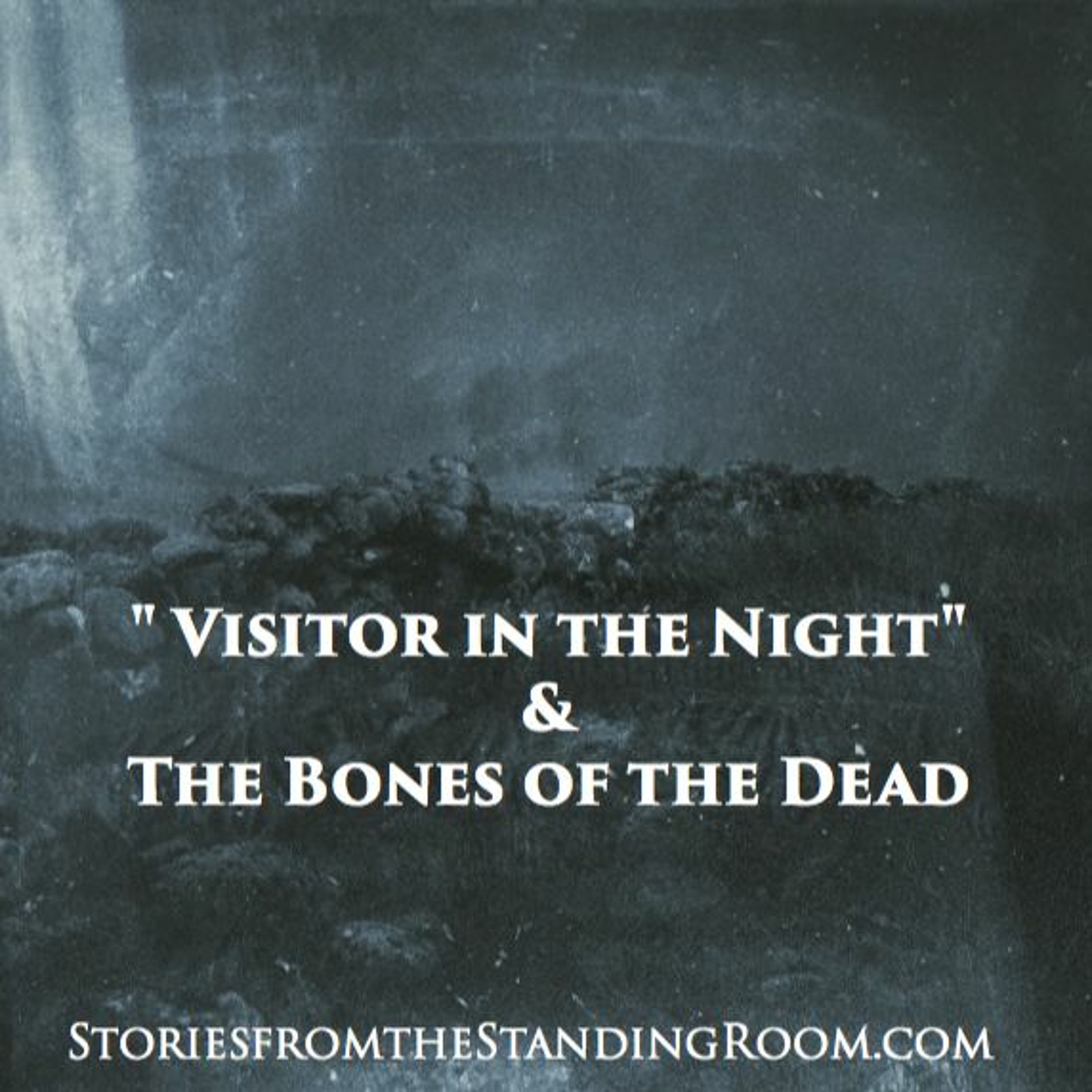 "Visitor in the Night" and The Bones of the Dead