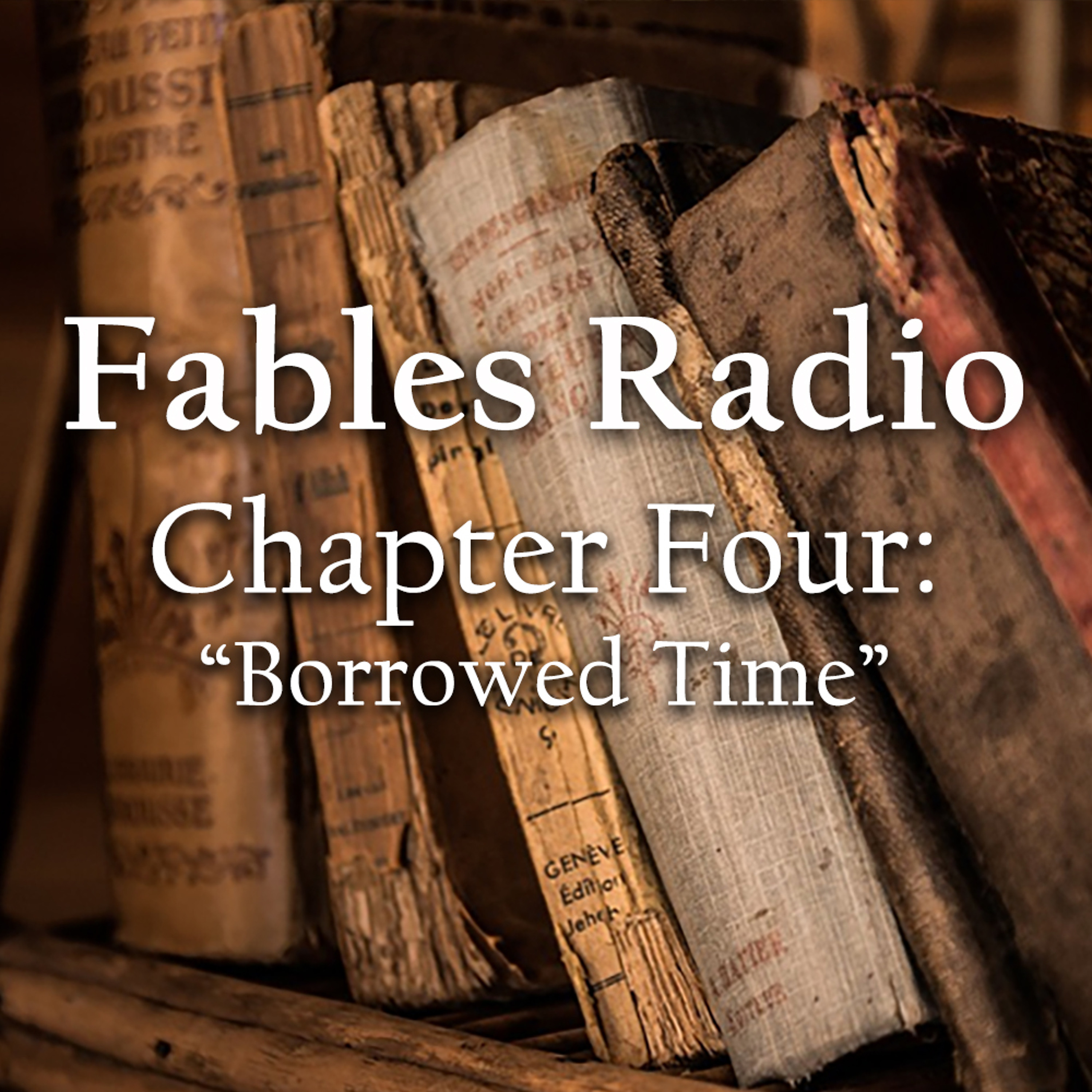 Chapter Four, "Borrowed Time"