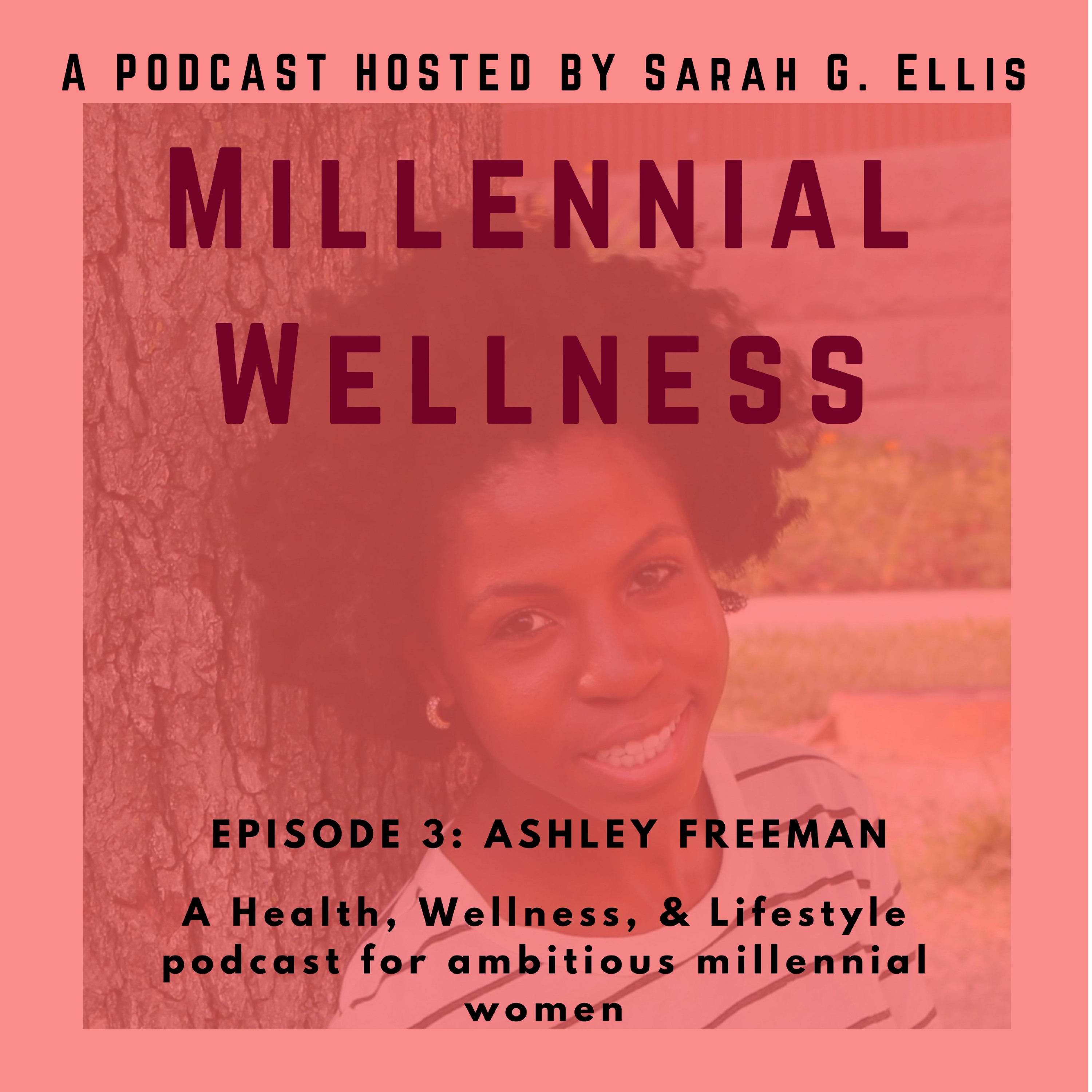 Episode 003: Ashley Freeman