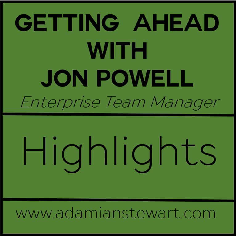 Getting Ahead With Jon Powell - Highlights