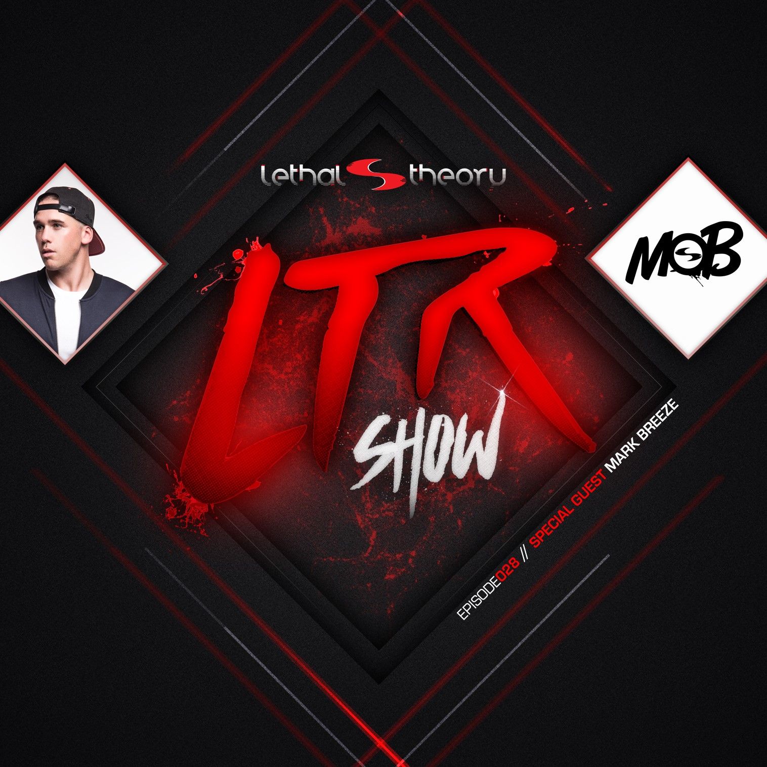 LTRadio Episode 28 Dj MOB Feat Special Guest Mark Breeze