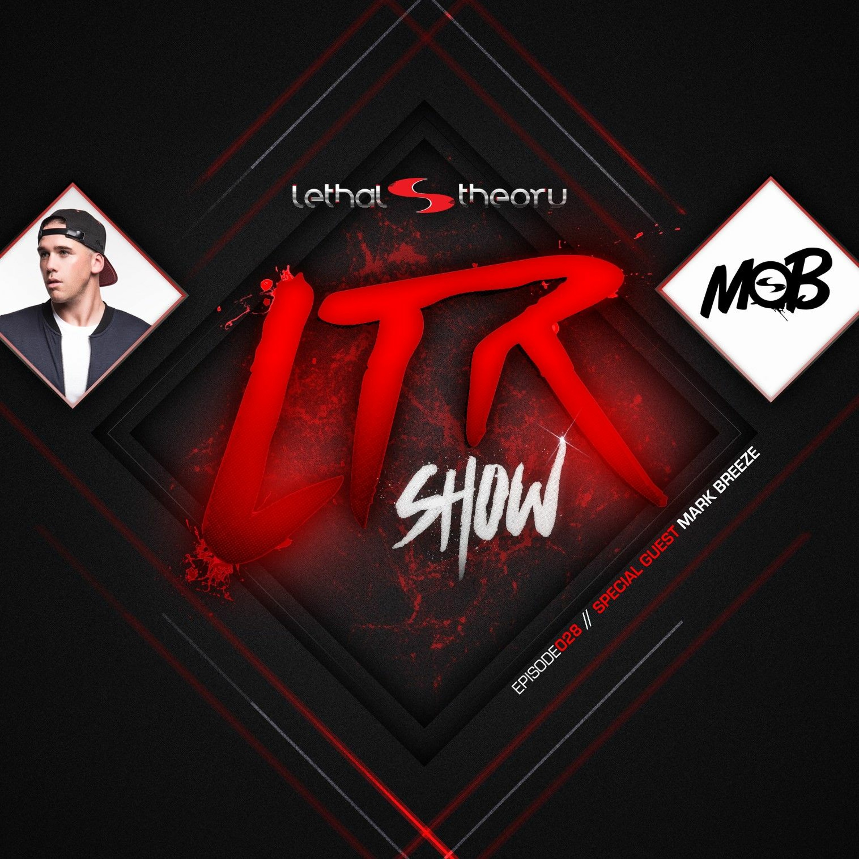 LTRadio Episode 28 Dj MOB Feat Special Guest Mark Breeze