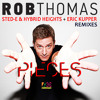 Rob Thomas: 'Pieces' (Sted-E & Hybrid Heights Radio Edit)